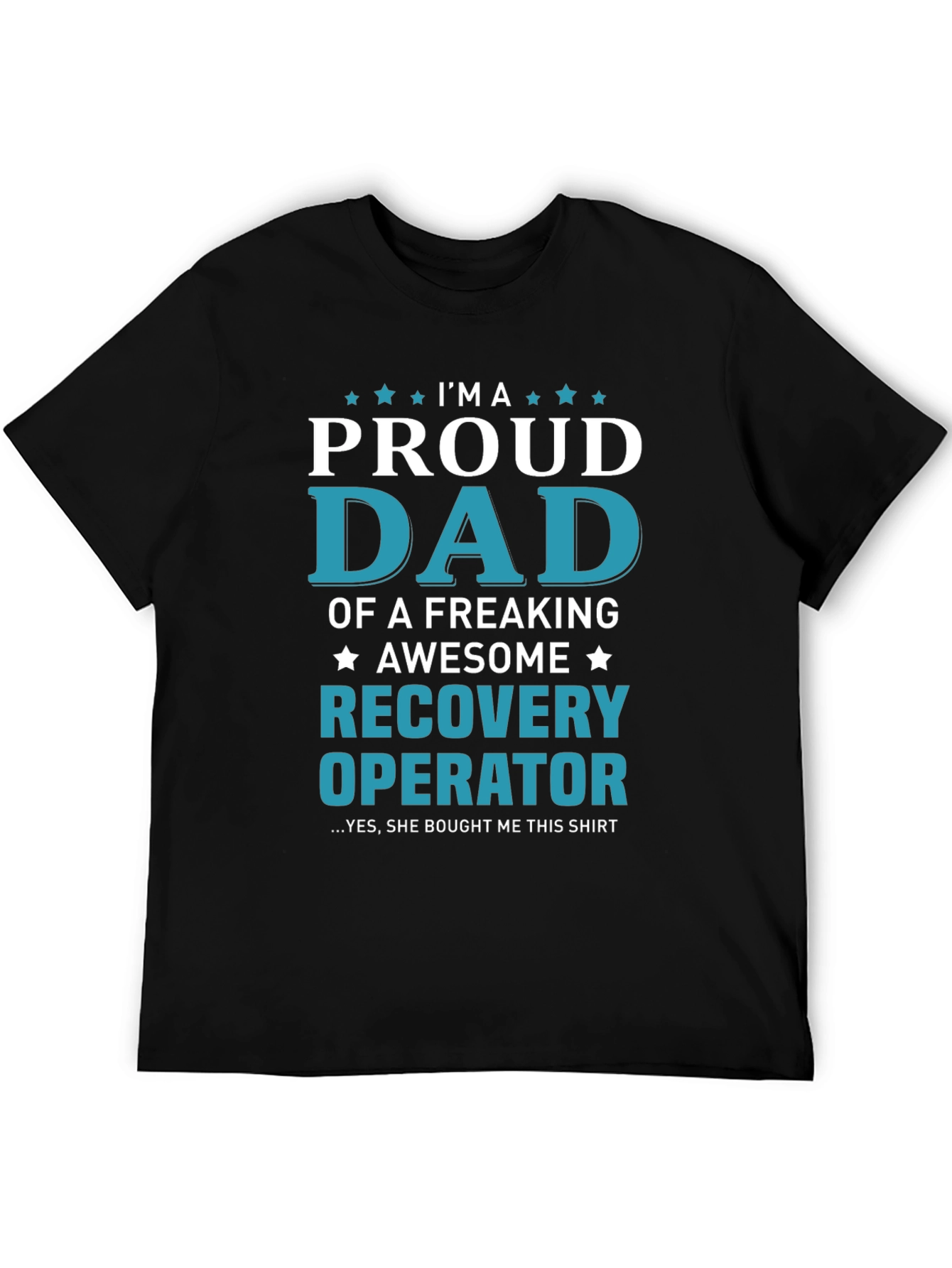 Proud Dad Recovery Operator Graphic T-Shirt