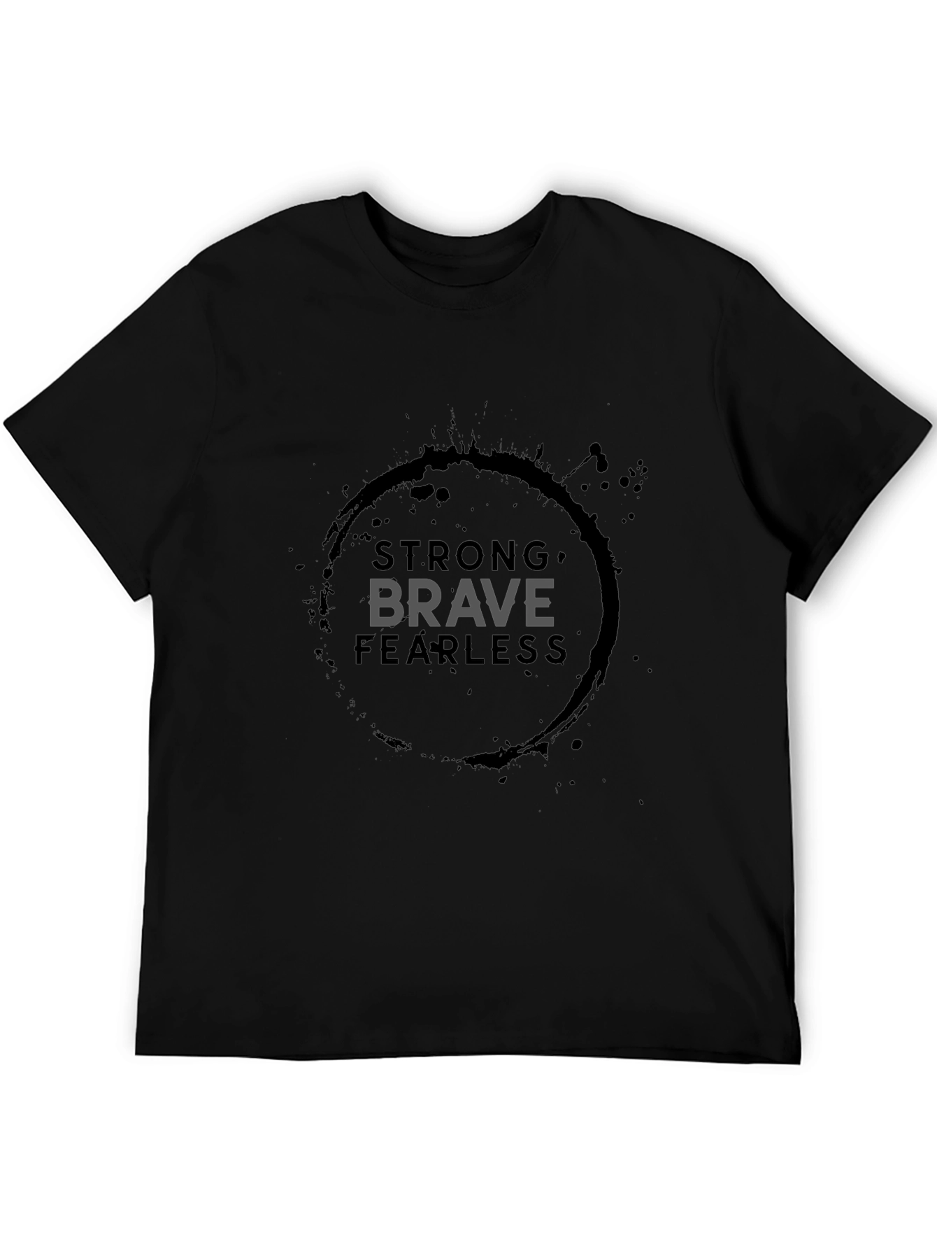 Strong Brave Fearless Graphic Tee - Black Cotton T-Shirt