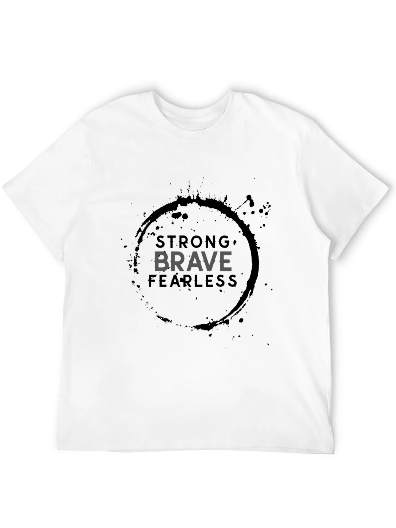 Strong Brave Fearless Graphic Tee - Black Cotton T-Shirt