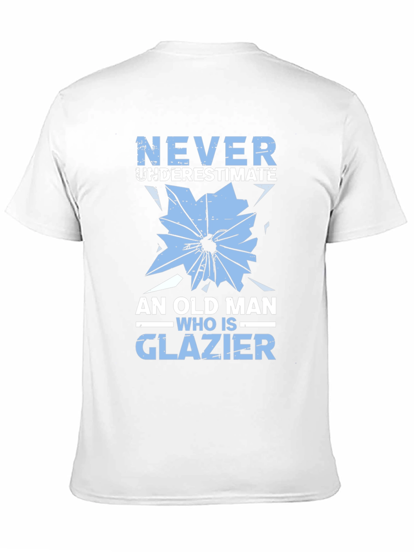 Never Underestimate a Glazier T-Shirt
