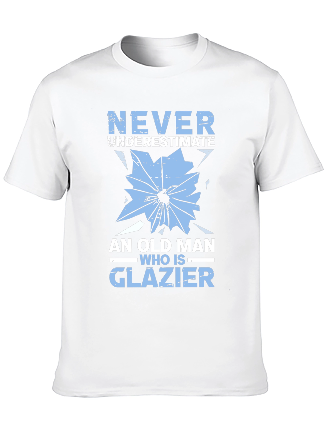 Never Underestimate a Glazier T-Shirt