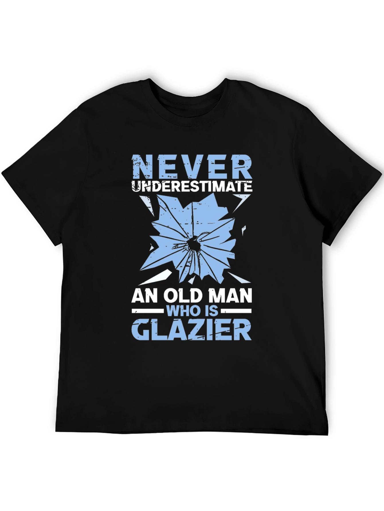 Never Underestimate a Glazier T-Shirt