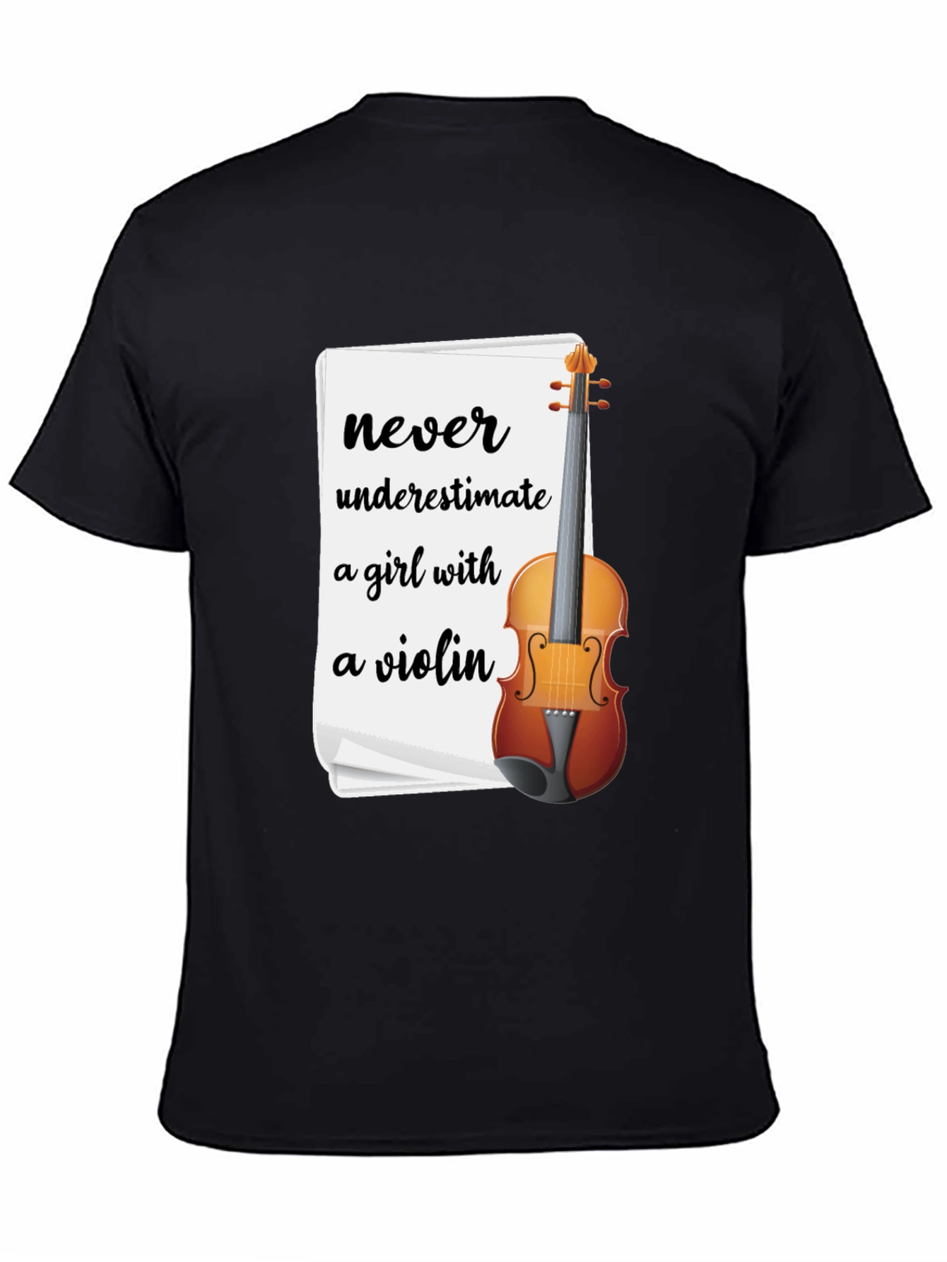Never Underestimate a Girl with a Violin T-Shirt