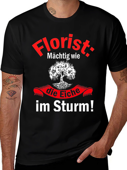 Florist Powerful Like an Oak Tree T-Shirt
