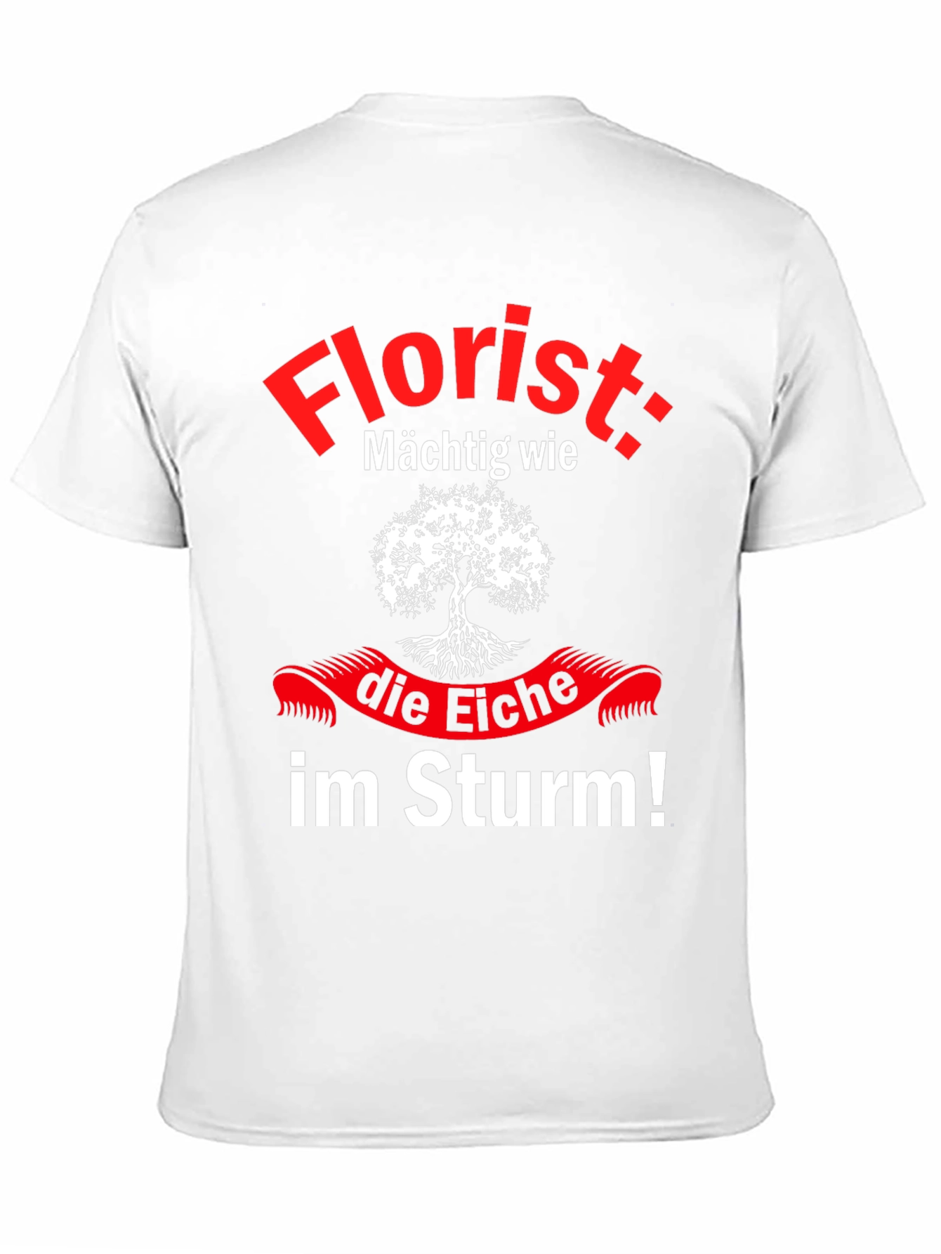 Florist Powerful Like an Oak Tree T-Shirt