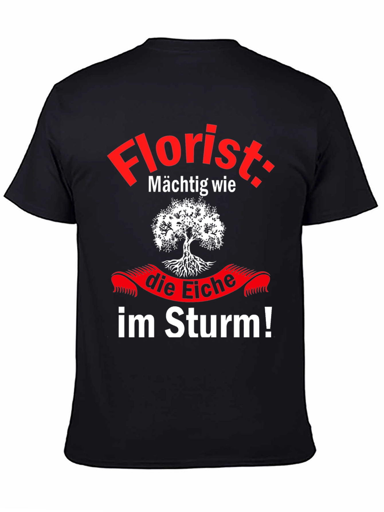Florist Powerful Like an Oak Tree T-Shirt