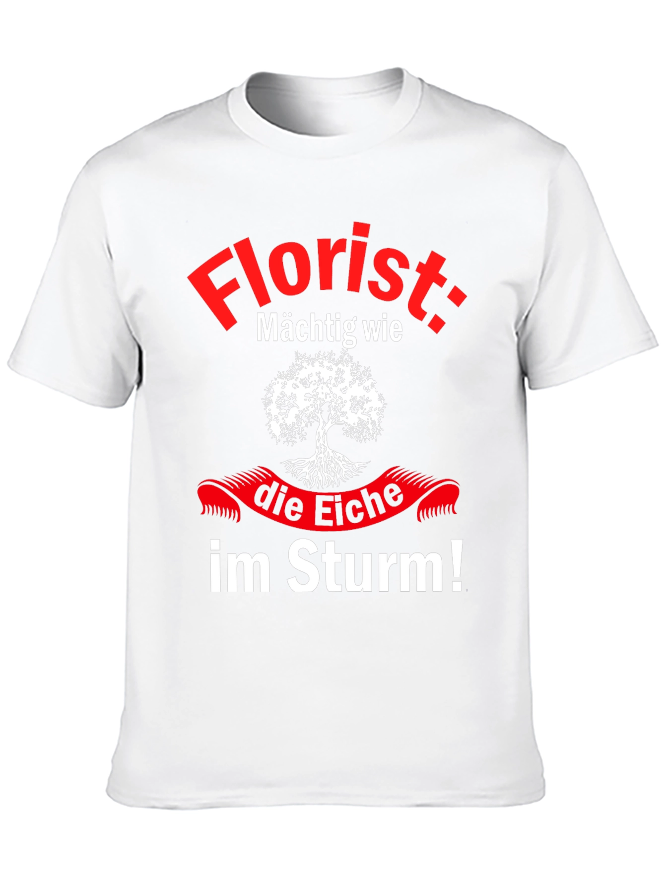 Florist Powerful Like an Oak Tree T-Shirt