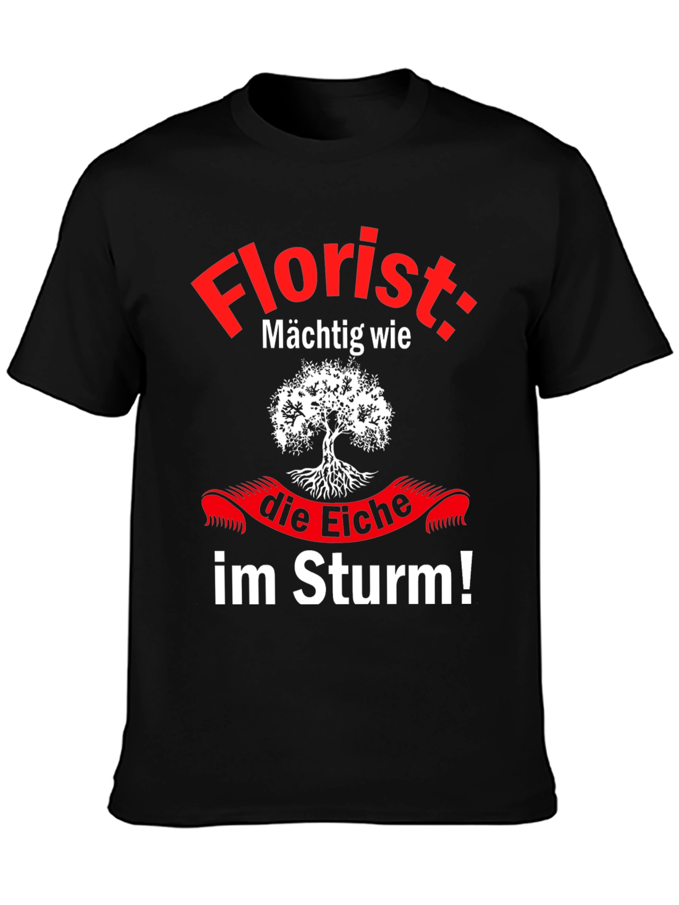 Florist Powerful Like an Oak Tree T-Shirt