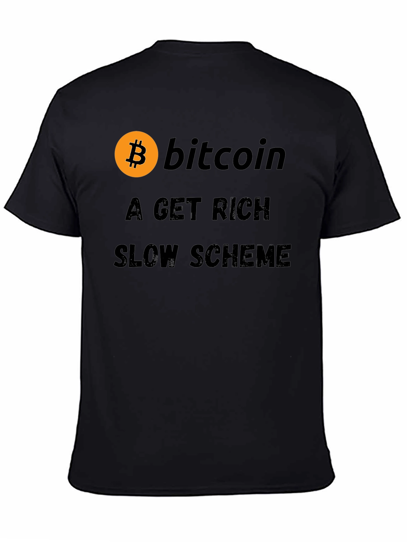 Bitcoin Get Rich Slow Scheme Black T-Shirt