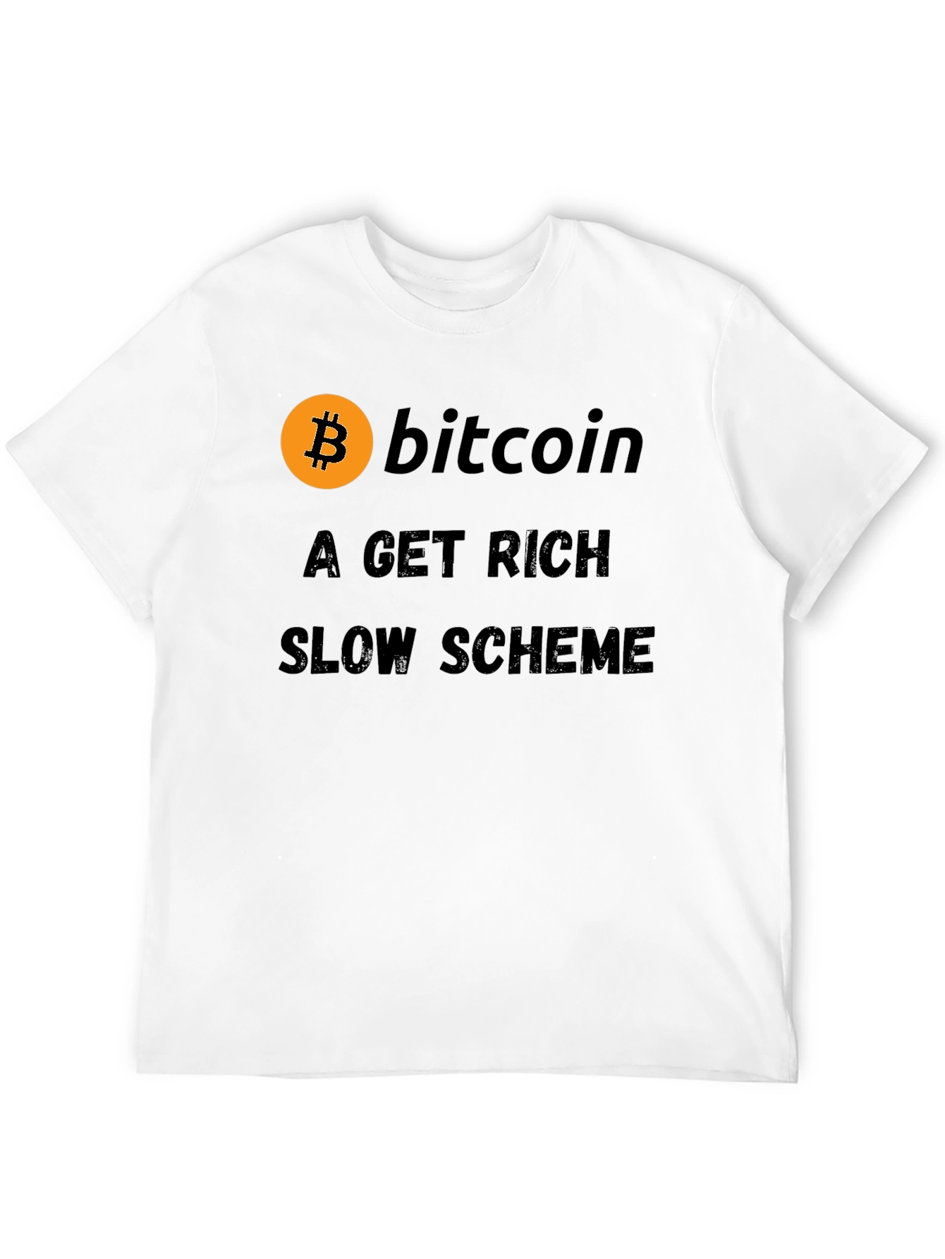 Bitcoin Get Rich Slow Scheme Black T-Shirt