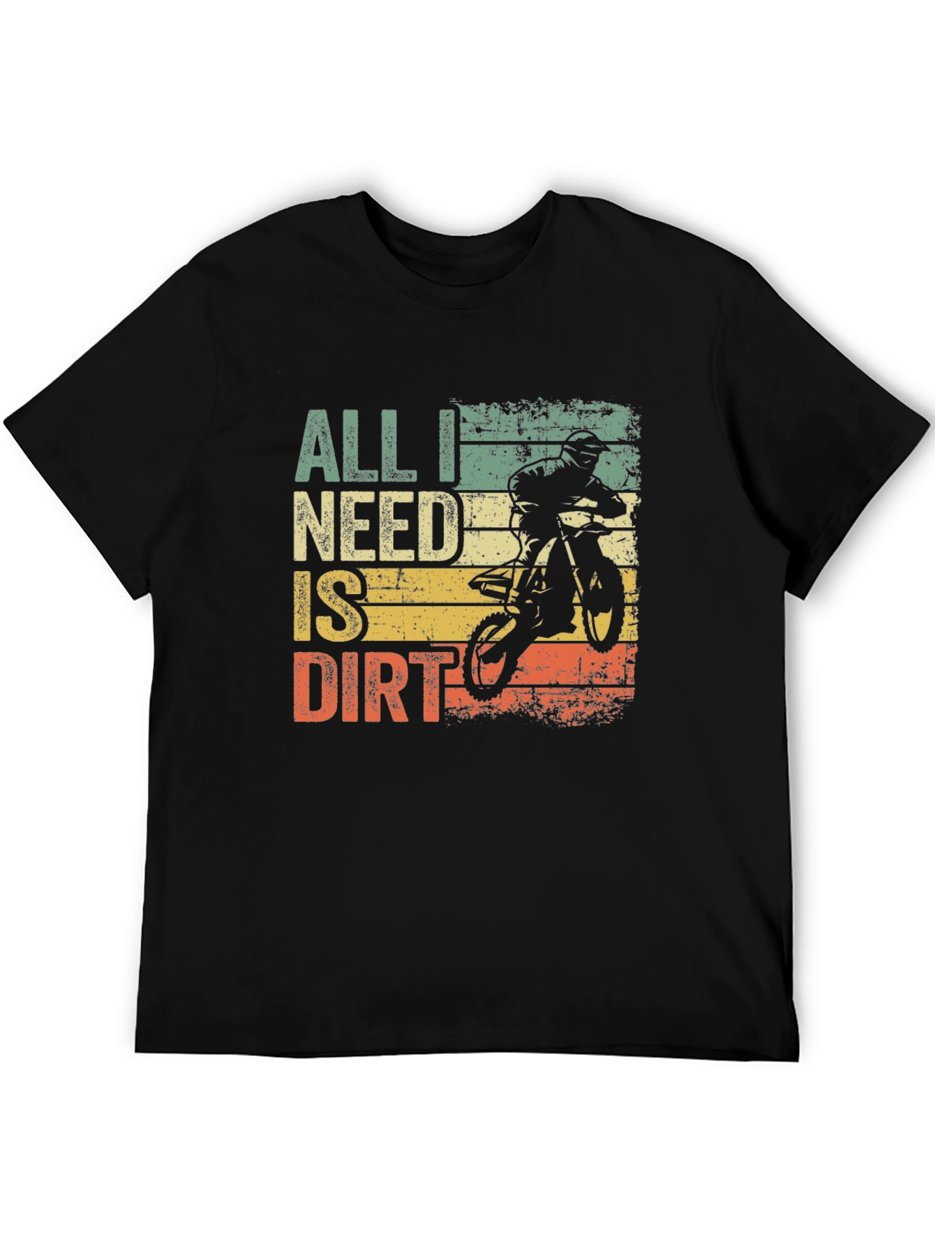 All I Need Is Dirt T-Shirt - Motocross Bike