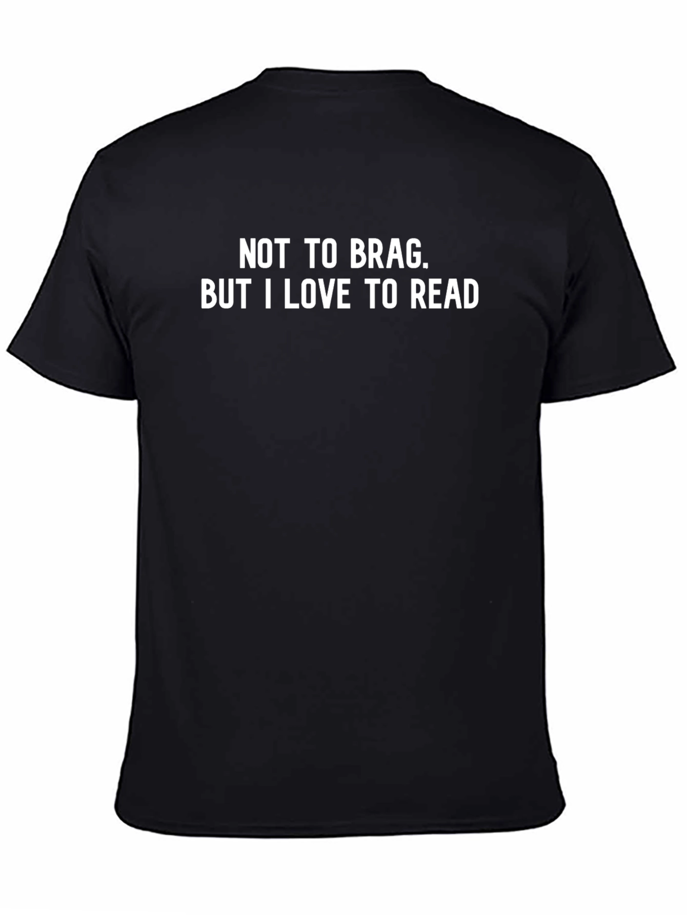 Funny Reader T-Shirt - Not to Brag