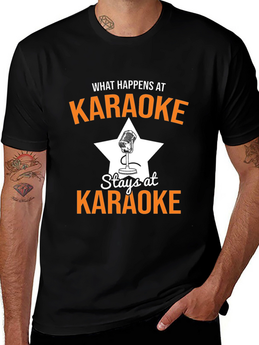 Karaoke T-Shirt - What Happens at Karaoke Stays at Karaoke