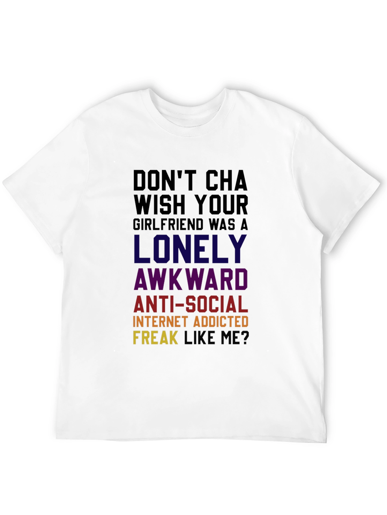 Dont Cha Wish T-Shirt: Funny Novelty Graphic Tee