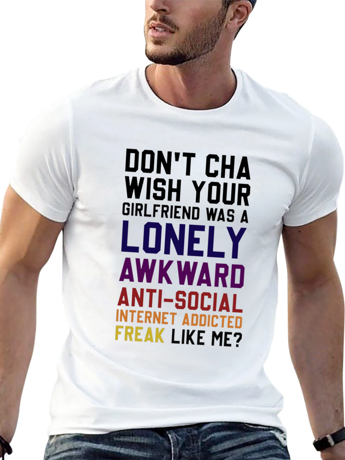 Dont Cha Wish T-Shirt: Funny Novelty Graphic Tee