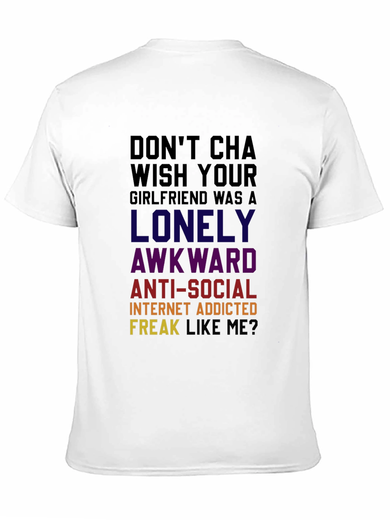 Dont Cha Wish T-Shirt: Funny Novelty Graphic Tee