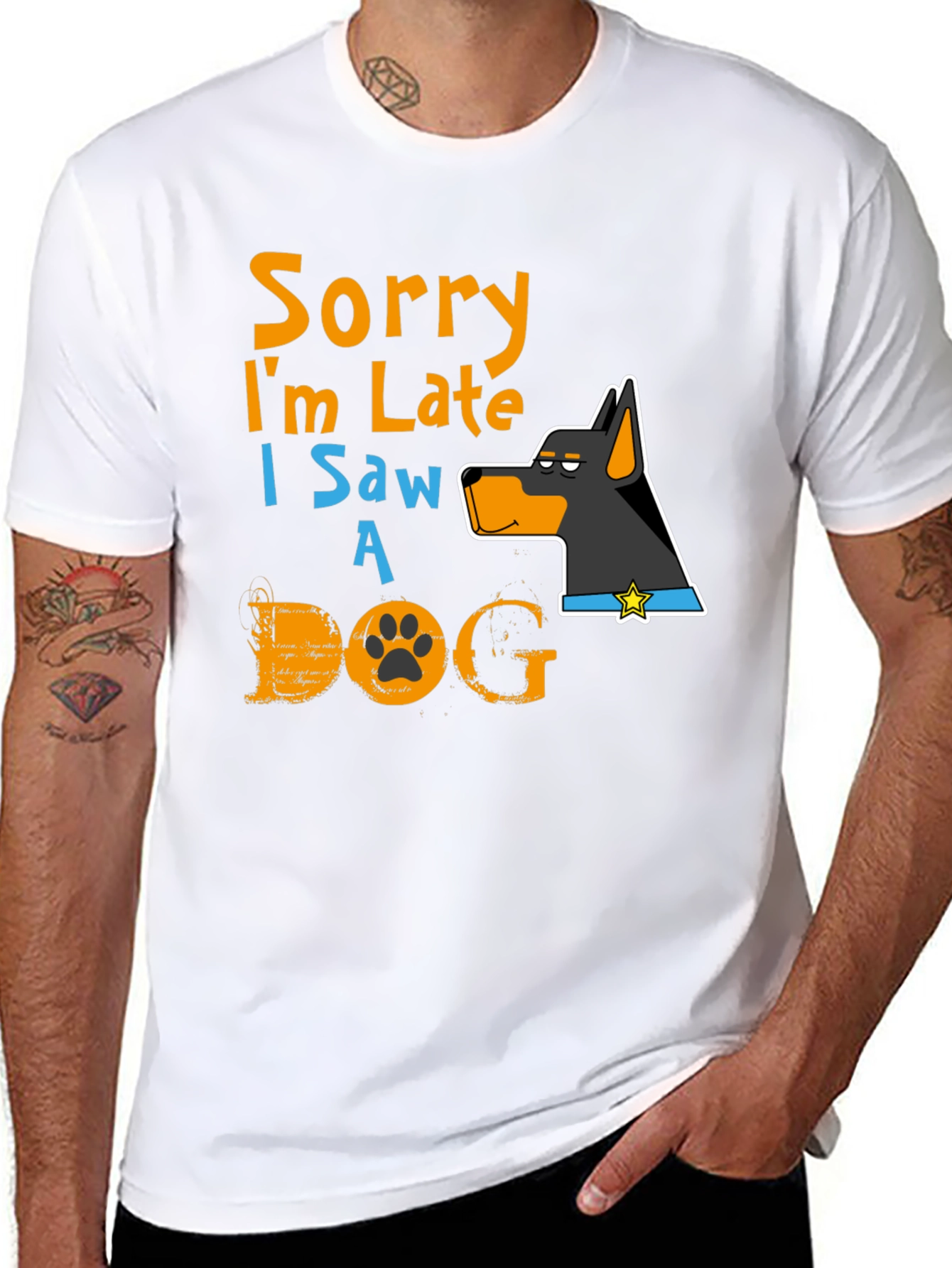 Dog Lover T-Shirt: Sorry Im Late Graphic Tee