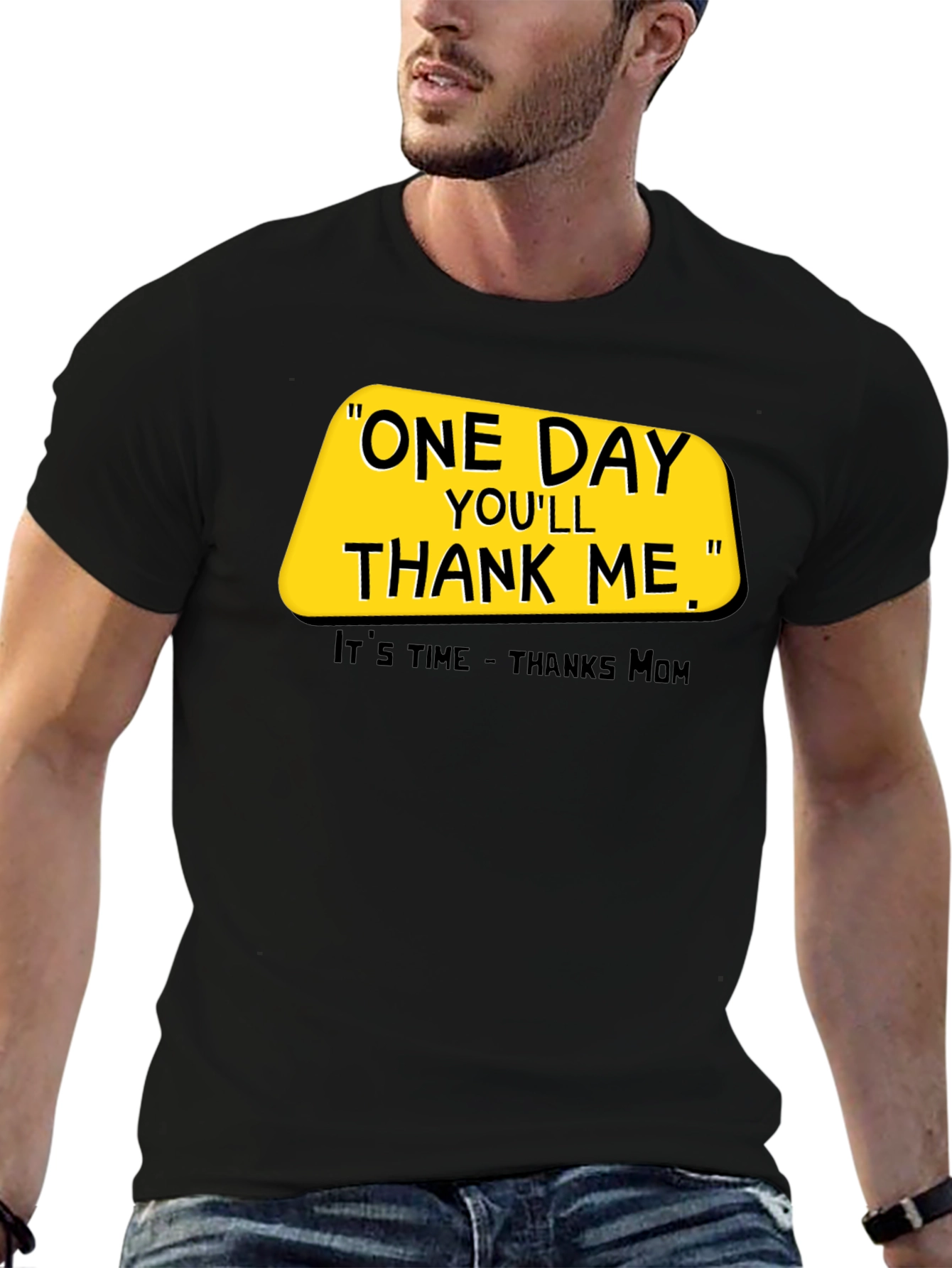 One Day Youll Thank Me T-Shirt