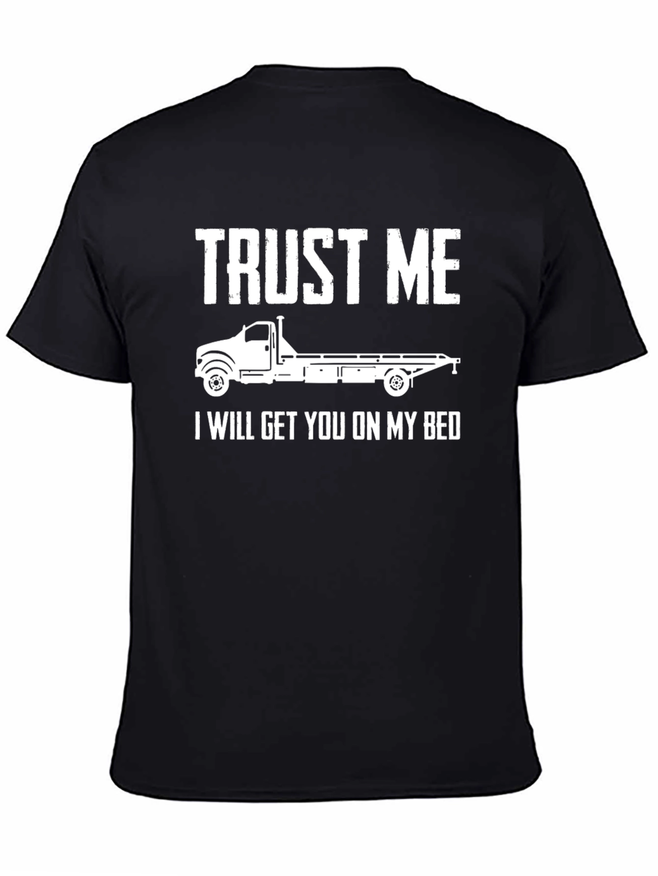 Trust Me Tow Truck T-Shirt Funny Gift