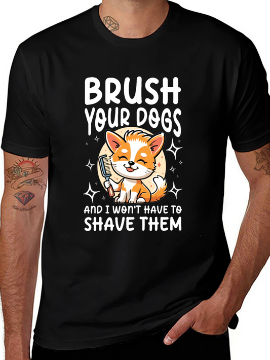 Brush Your Dogs Graphic Tee