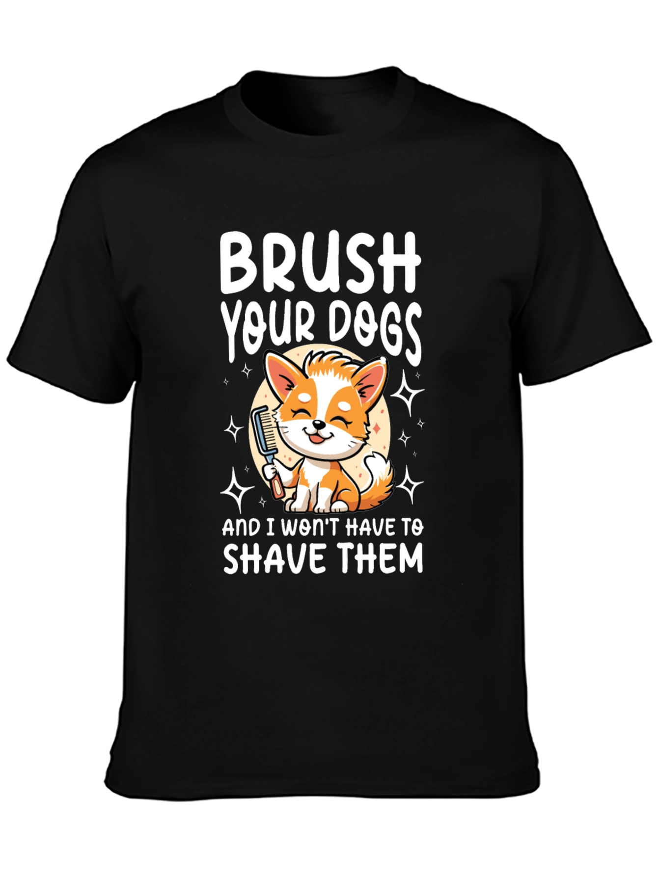 Brush Your Dogs Graphic Tee