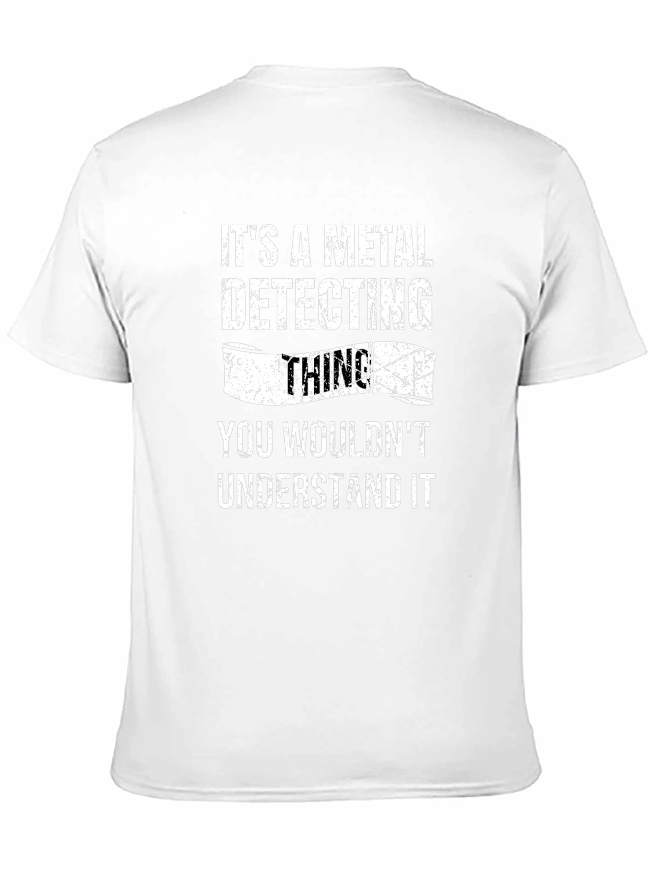 Metal Detecting Thing T-Shirt Funny Detectorist Gift