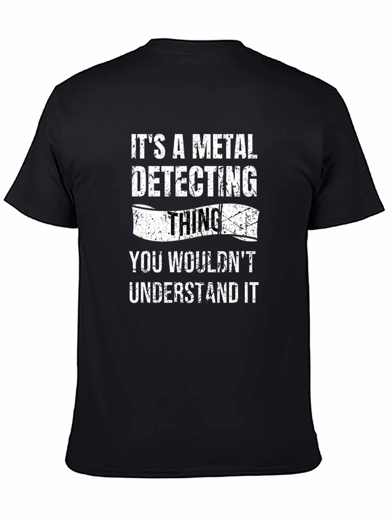 Metal Detecting Thing T-Shirt Funny Detectorist Gift