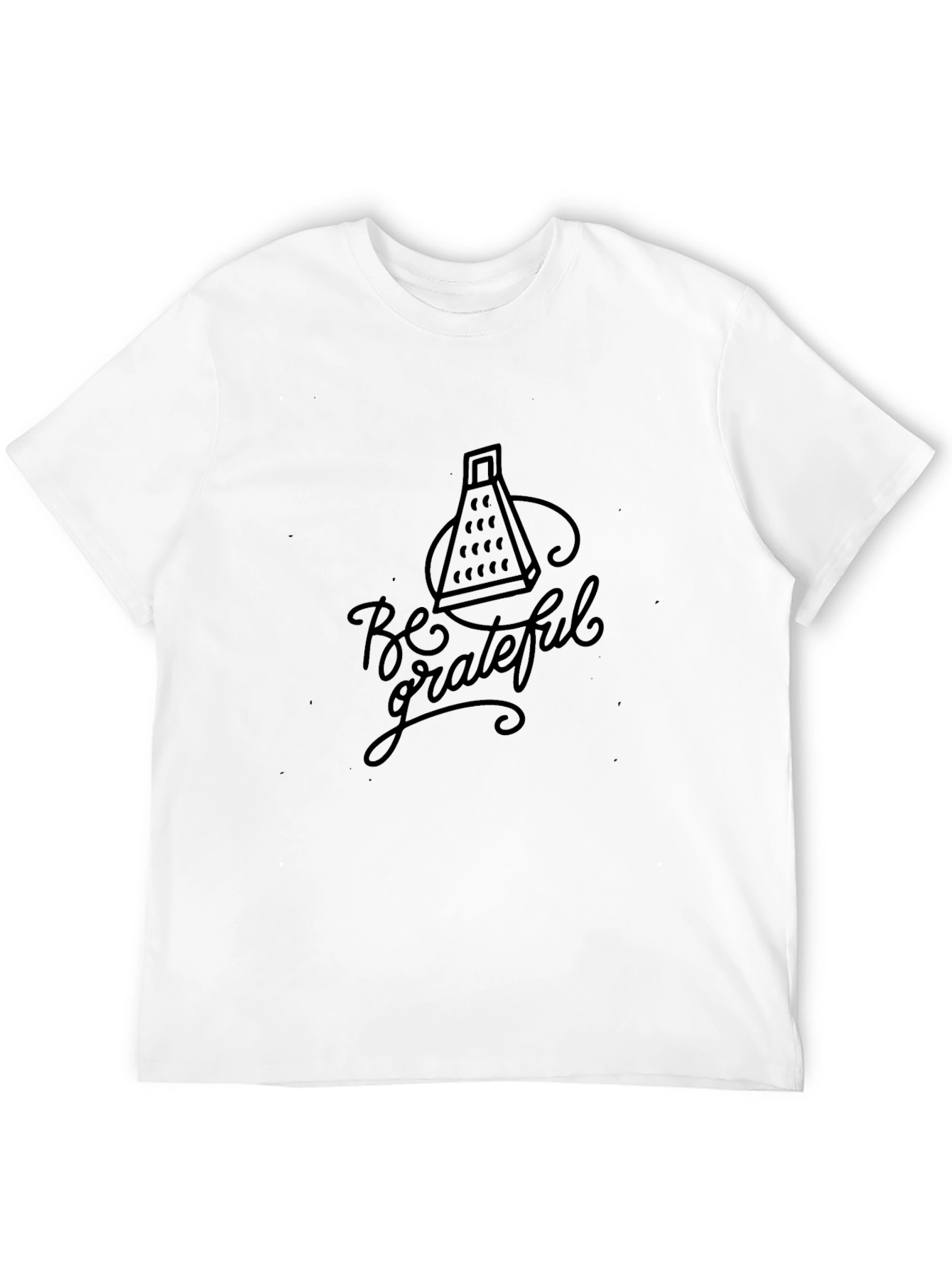 Be Grateful Black T-Shirt - Grater Design