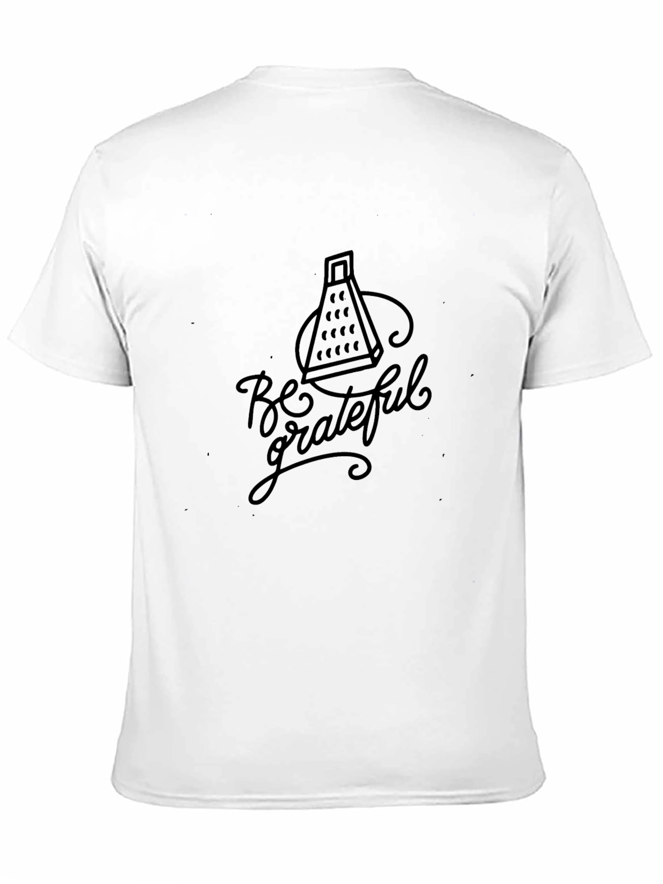 Be Grateful Black T-Shirt - Grater Design