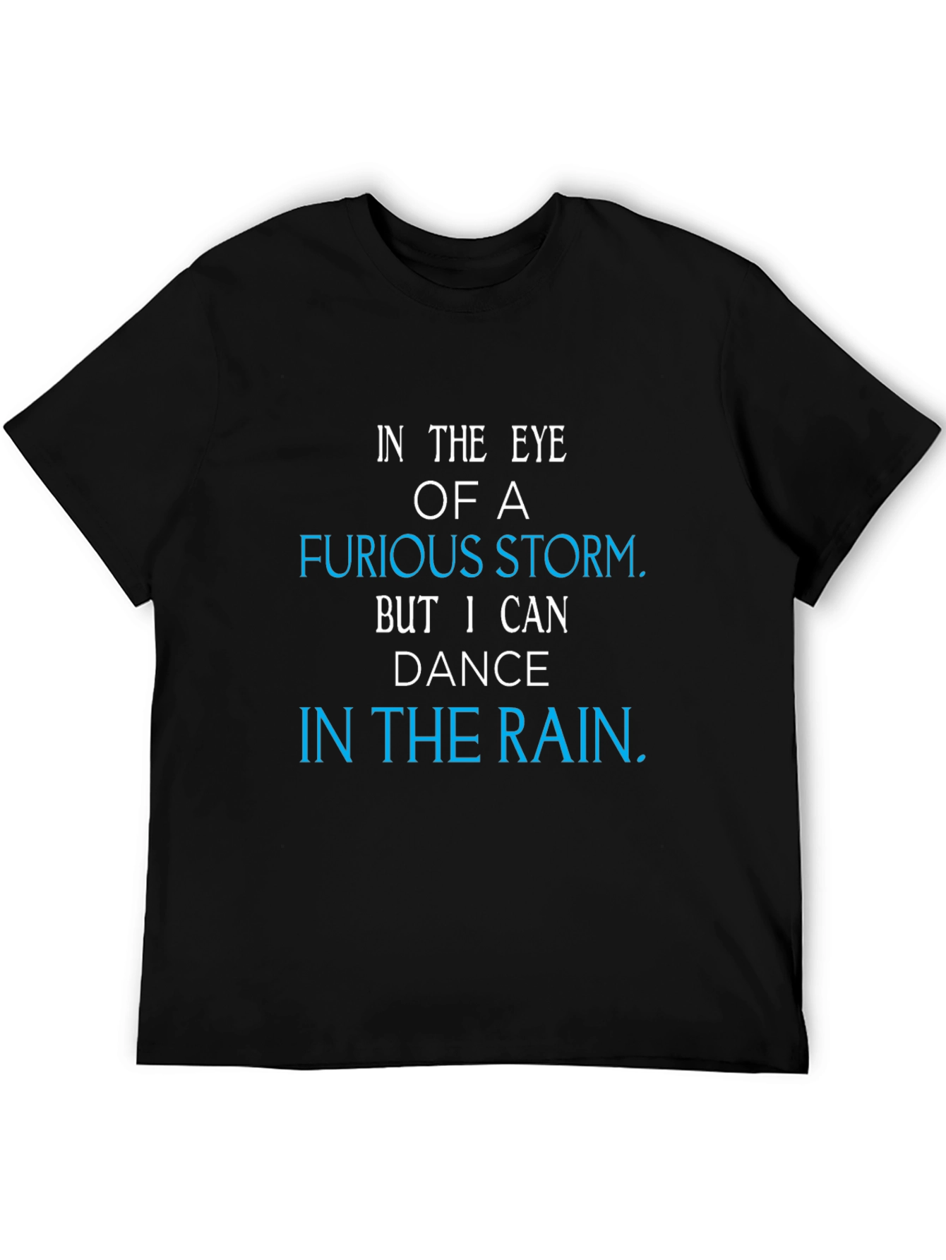 In The Eye of a Furious Storm T-Shirt