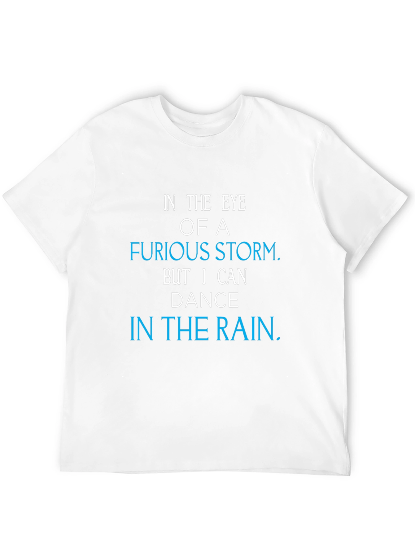 In The Eye of a Furious Storm T-Shirt