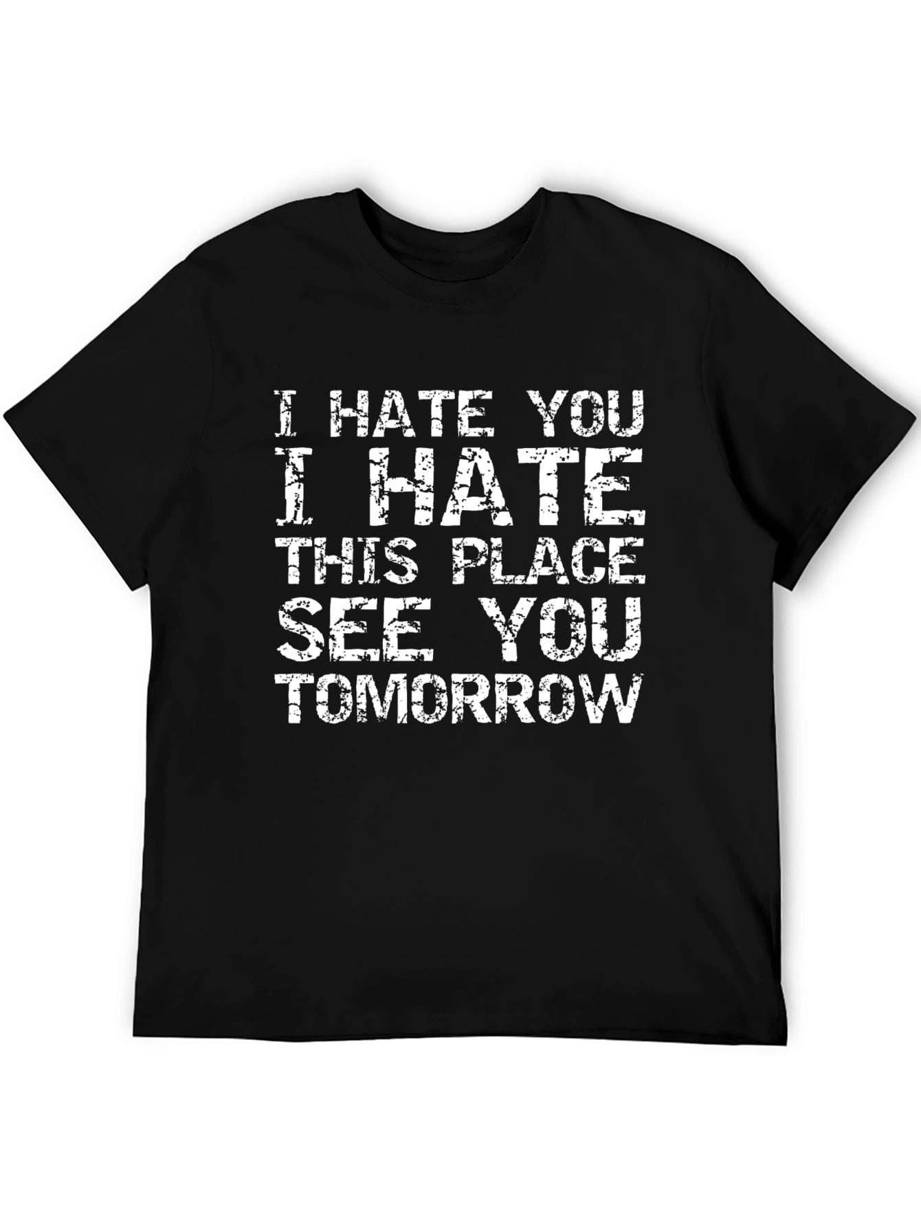 I Hate You T-Shirt