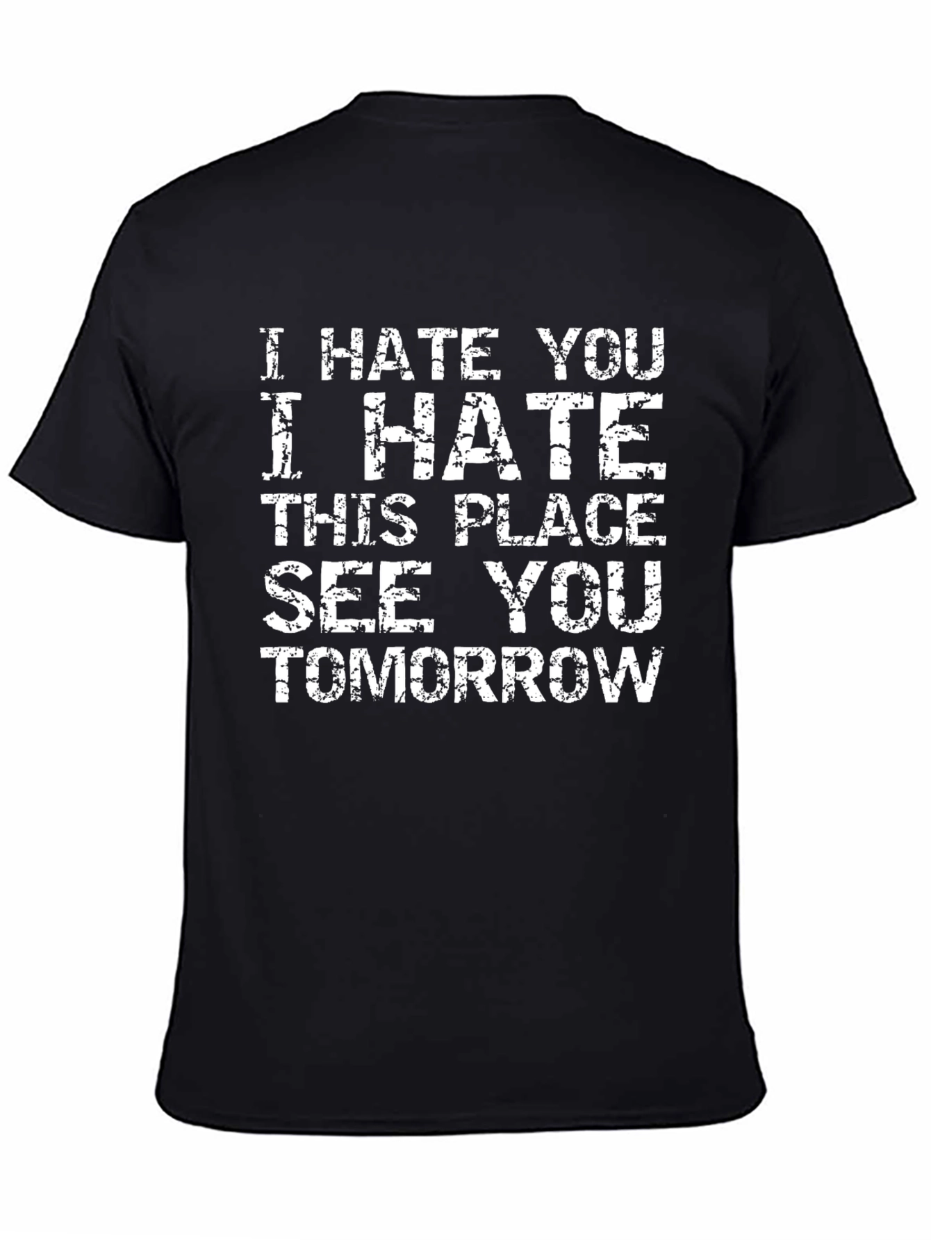 I Hate You T-Shirt