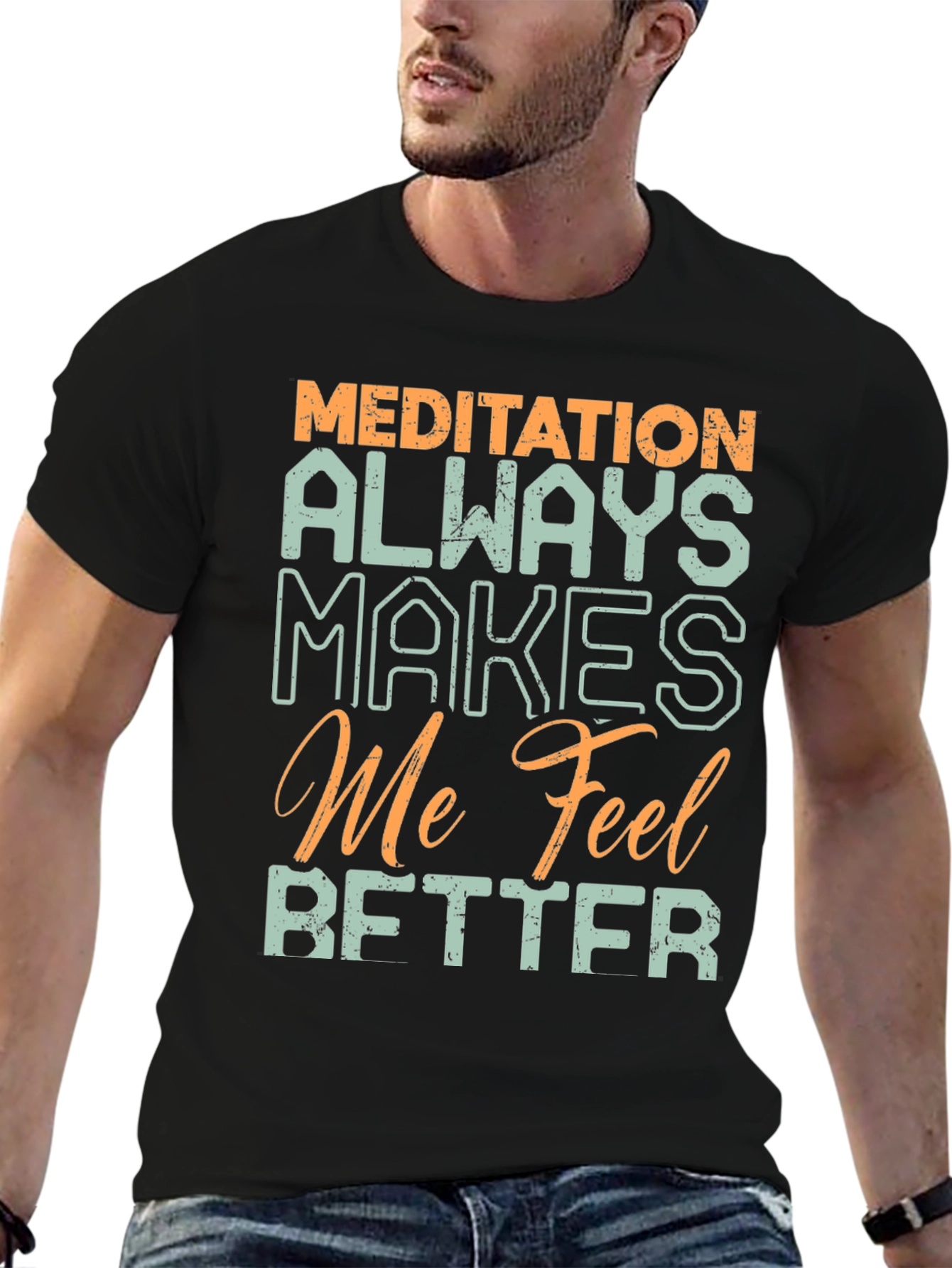 Meditation Makes Me Feel Better Graphic Tee