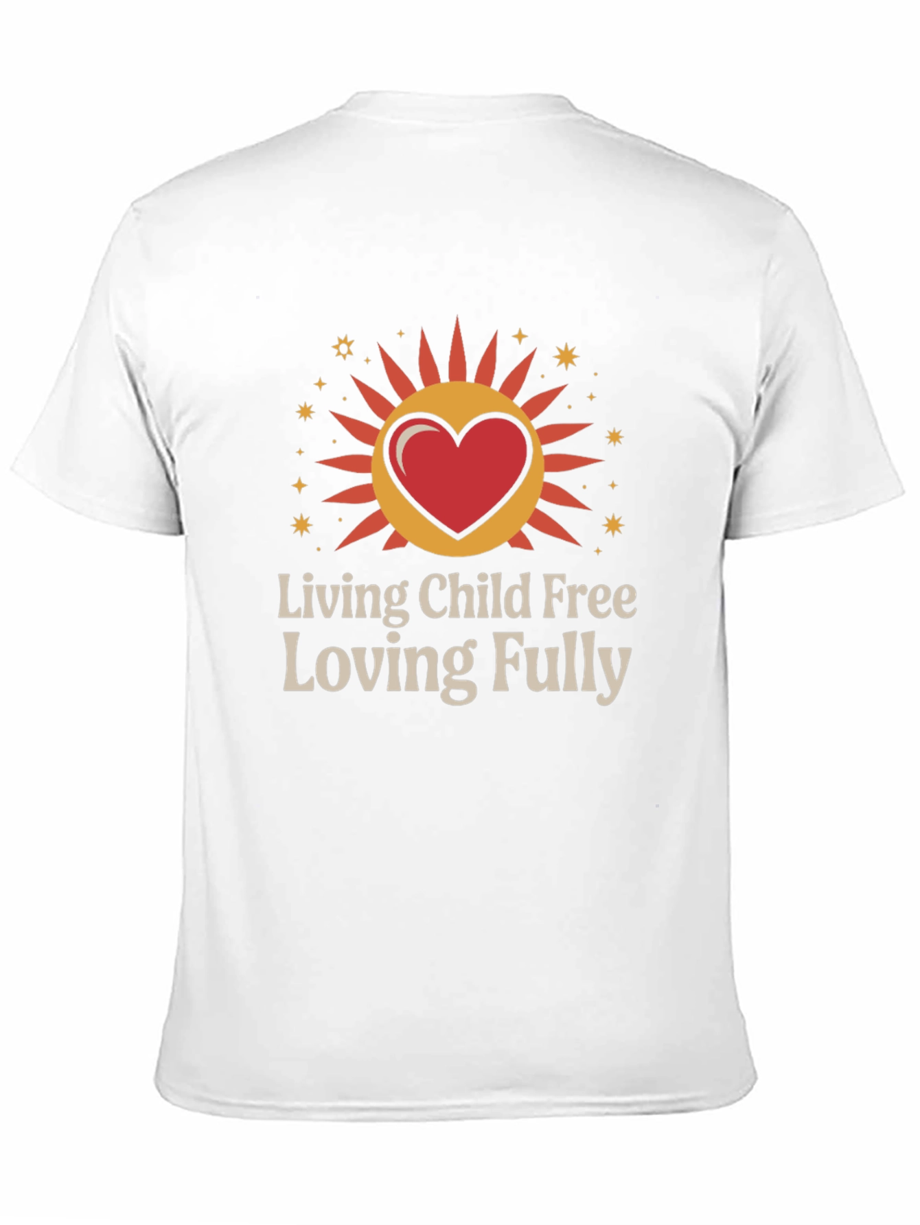 Living Child Free Loving Fully Graphic T-Shirt