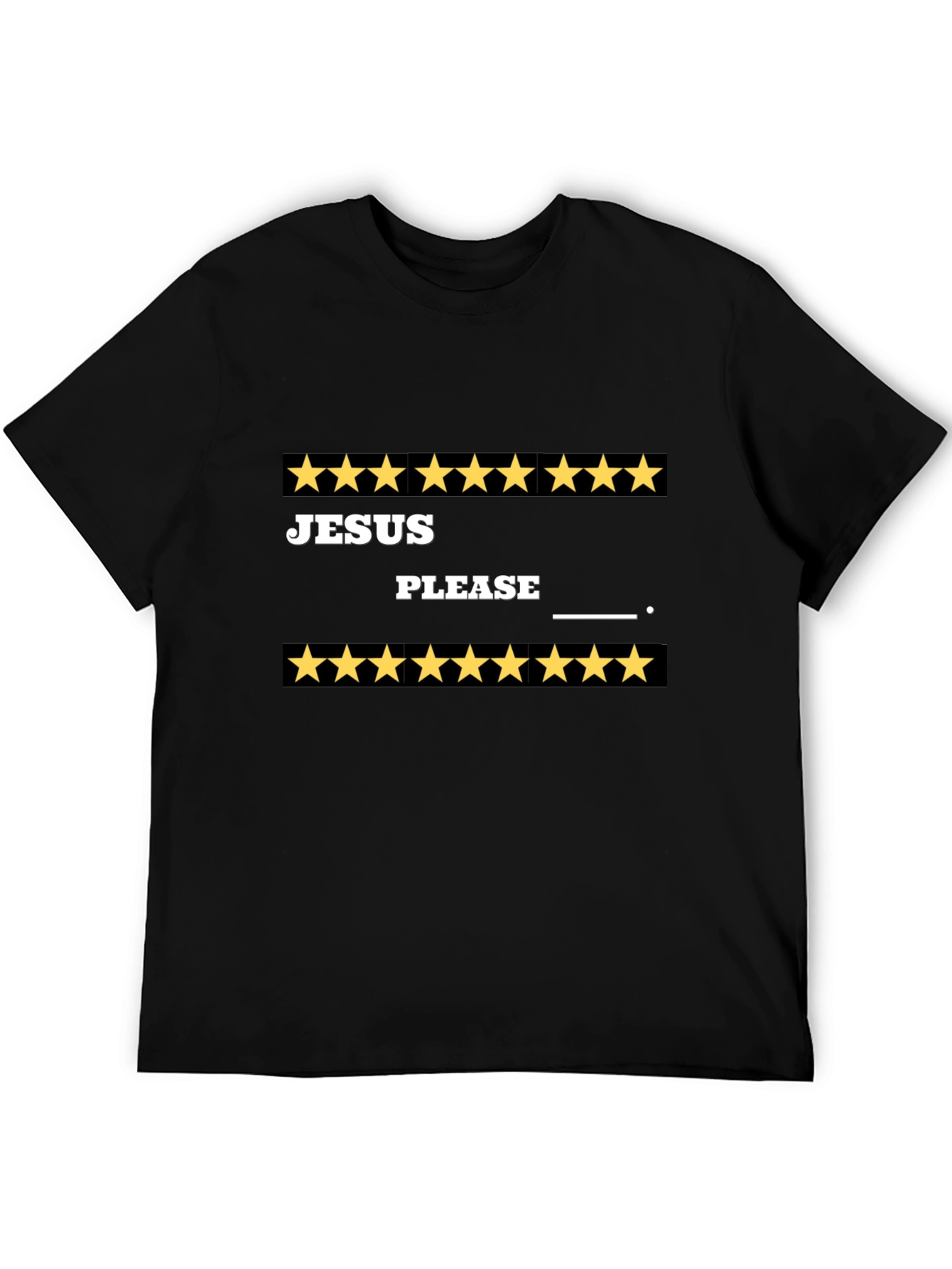 Jesus Please T-Shirt Funny Star Rated Tee