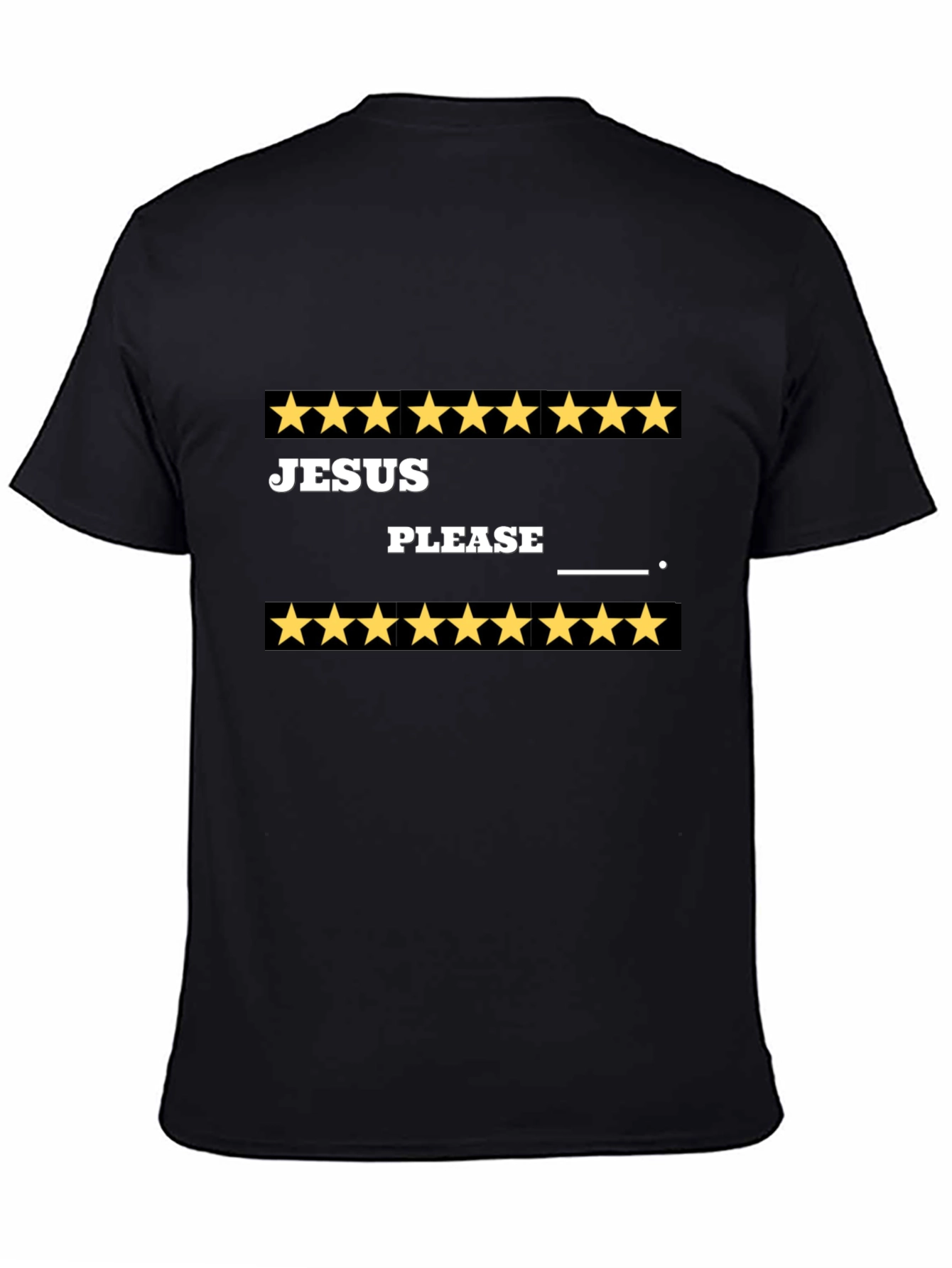 Jesus Please T-Shirt Funny Star Rated Tee