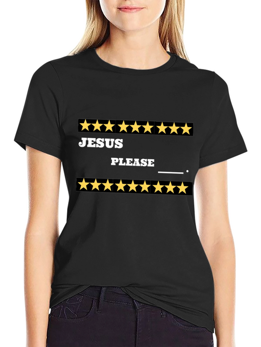 Jesus Please T-Shirt Funny Star Rated Tee