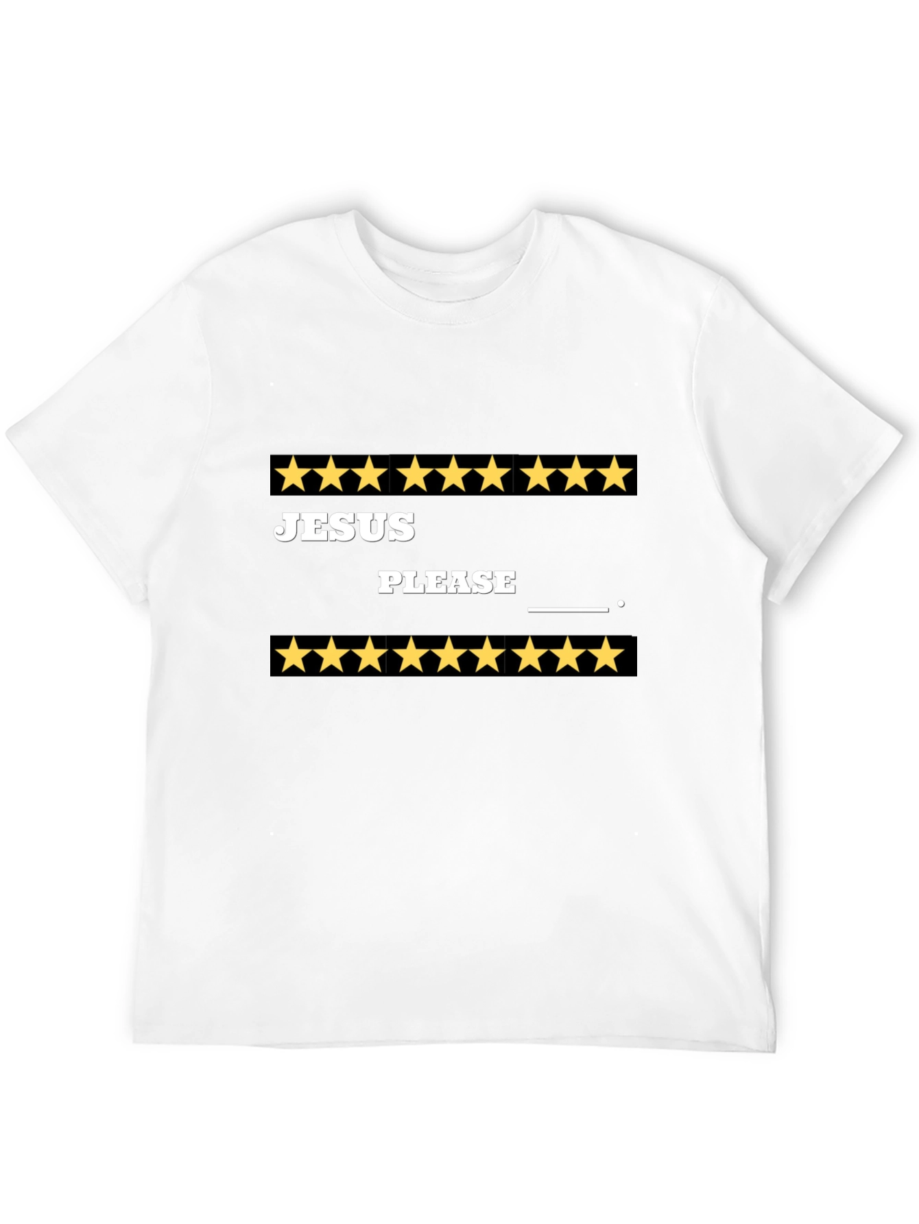 Jesus Please T-Shirt Funny Star Rated Tee