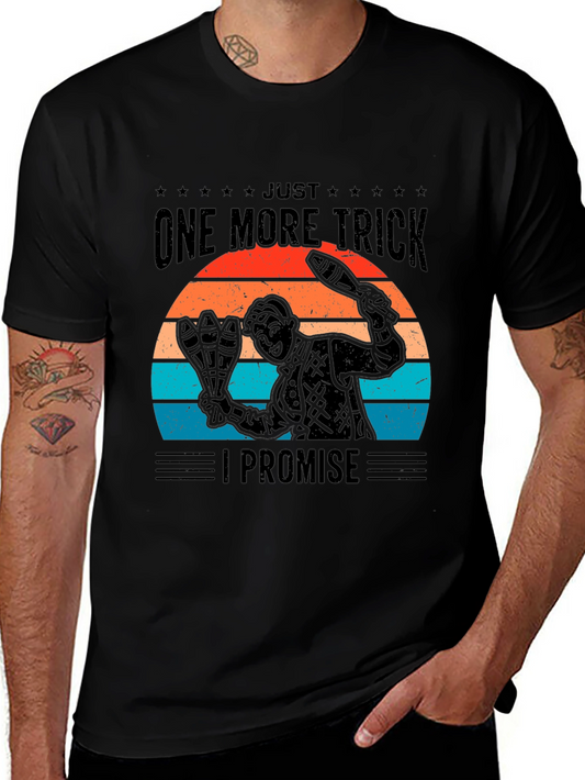 Just One More Trick T-Shirt