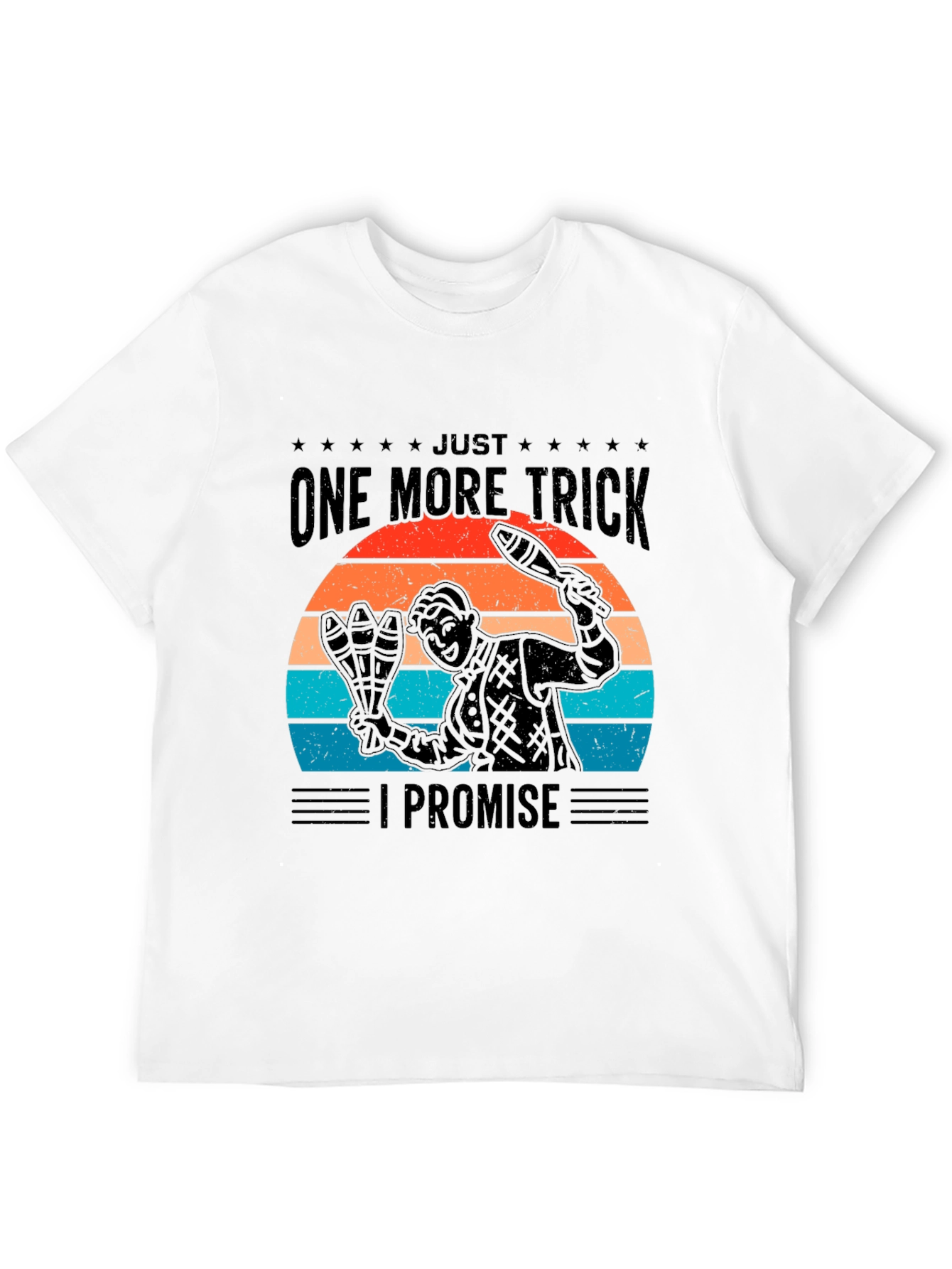 Just One More Trick T-Shirt