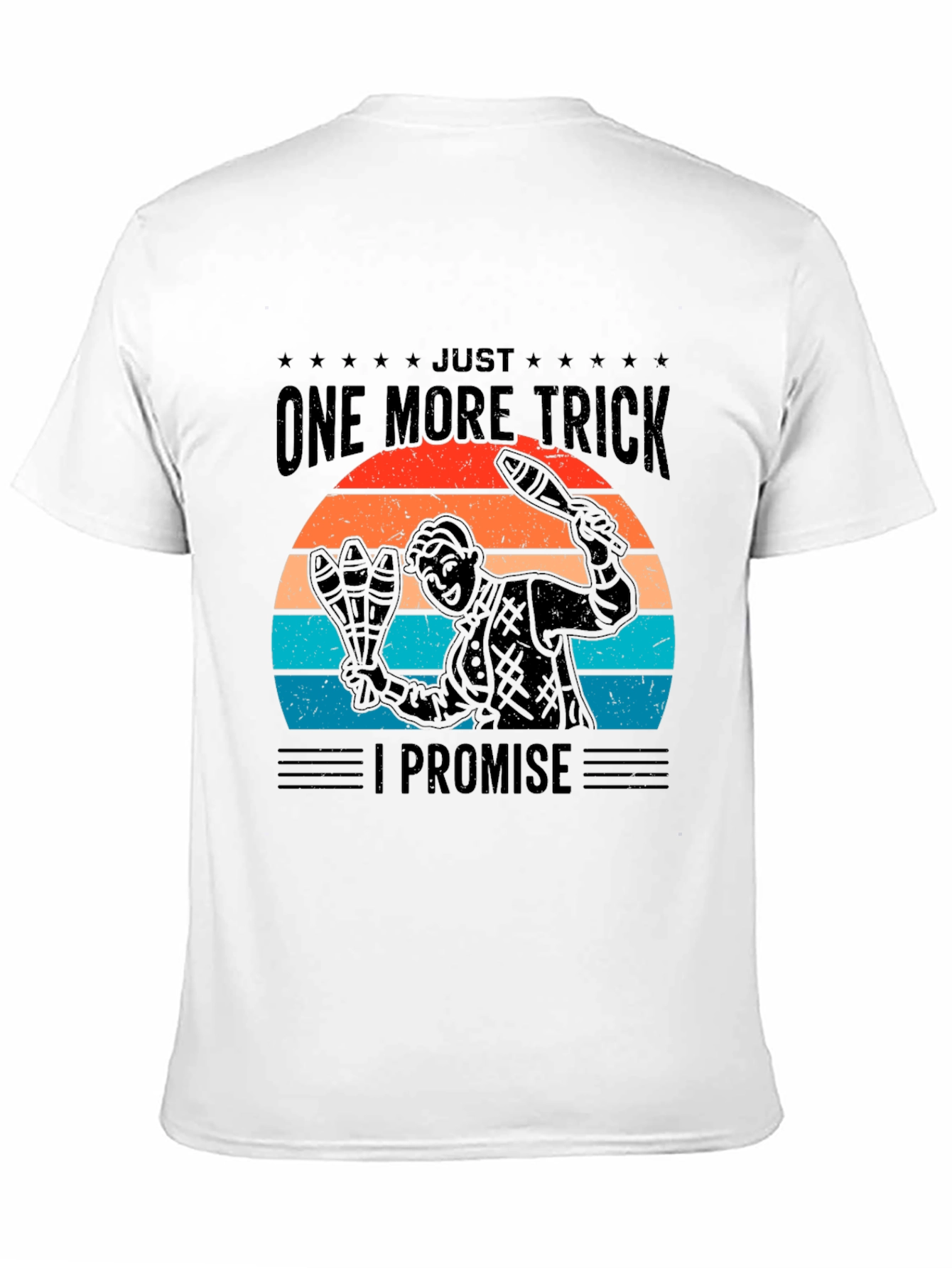 Just One More Trick T-Shirt