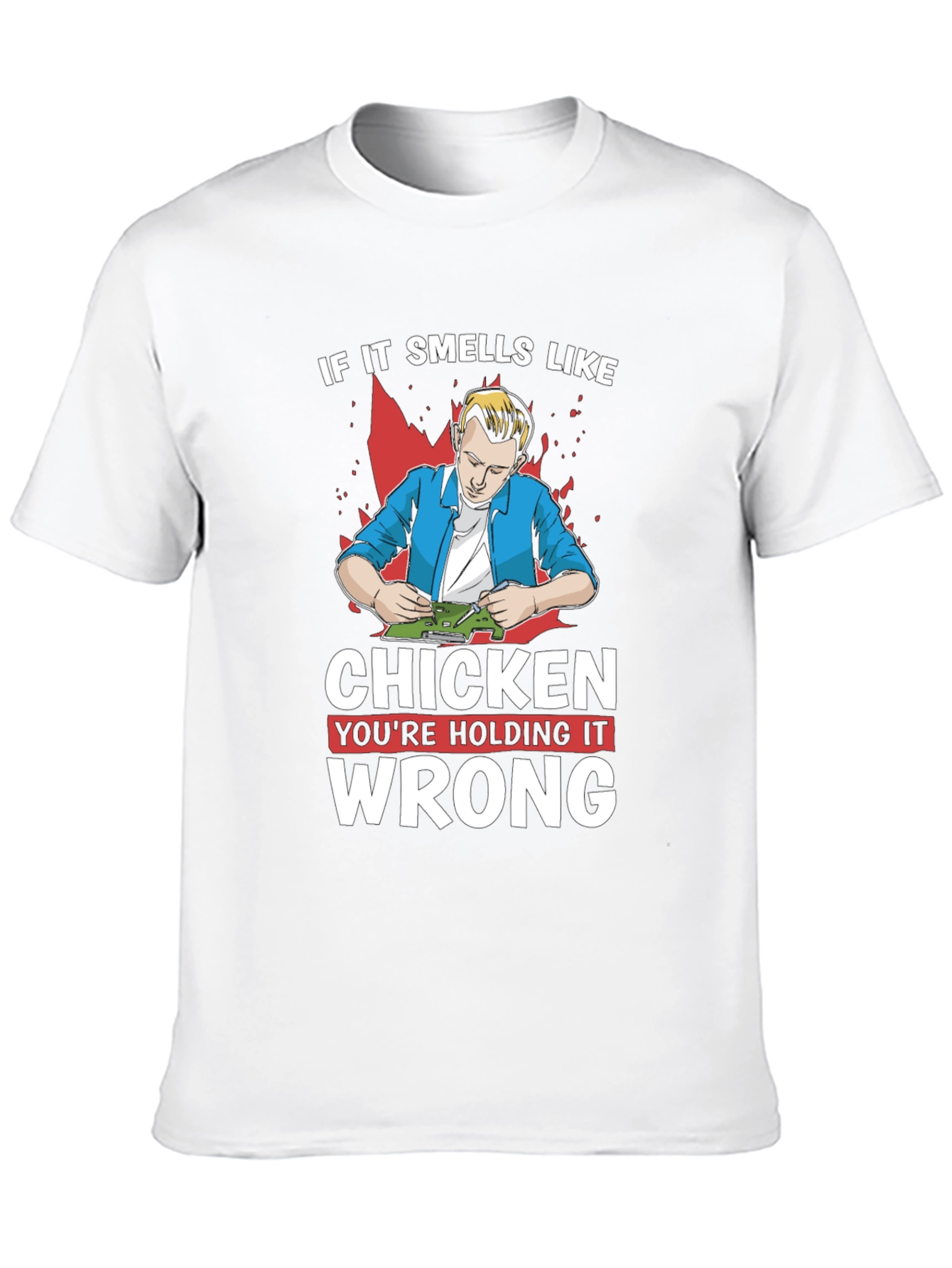 If It Smells Like Chicken T-Shirt