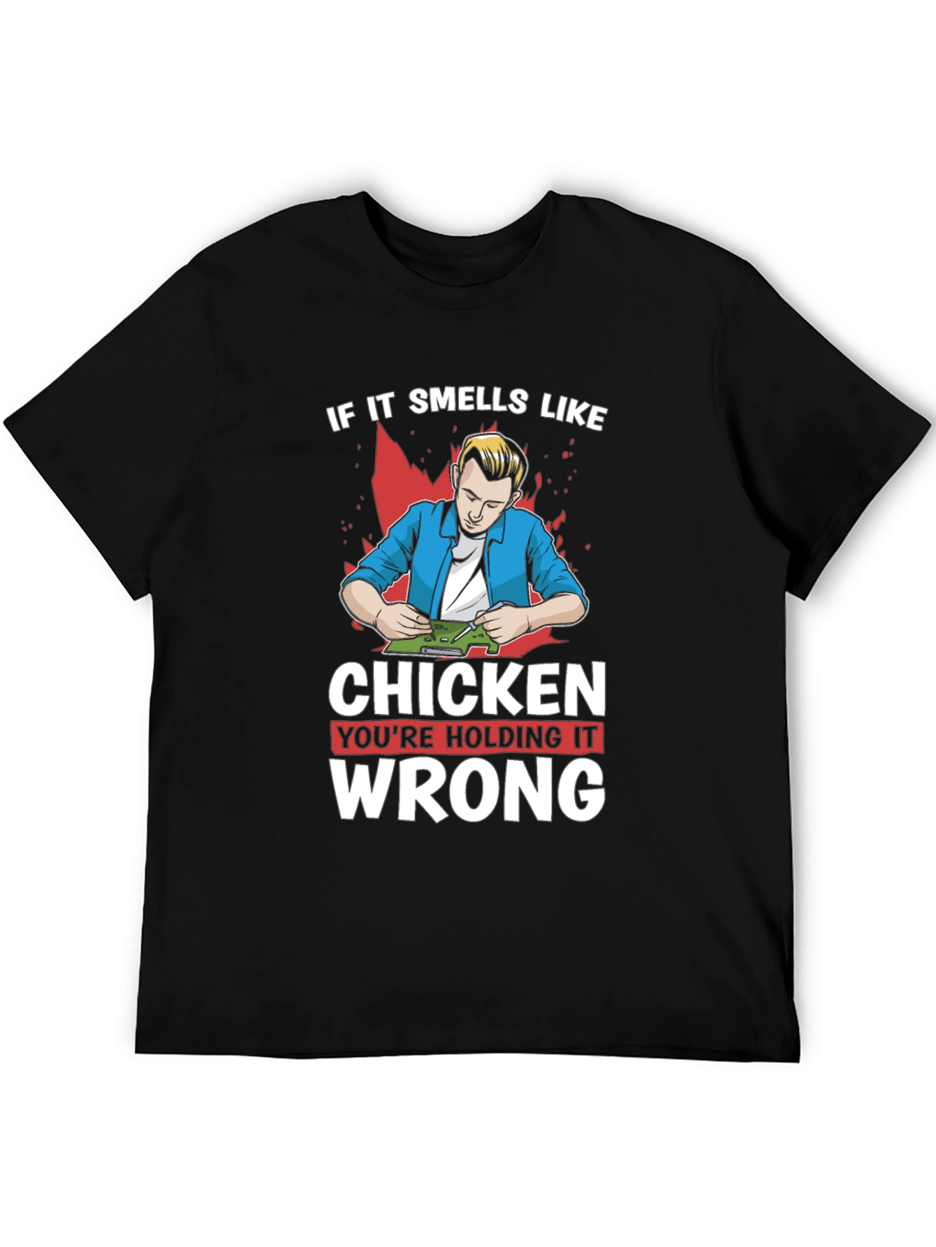 If It Smells Like Chicken T-Shirt