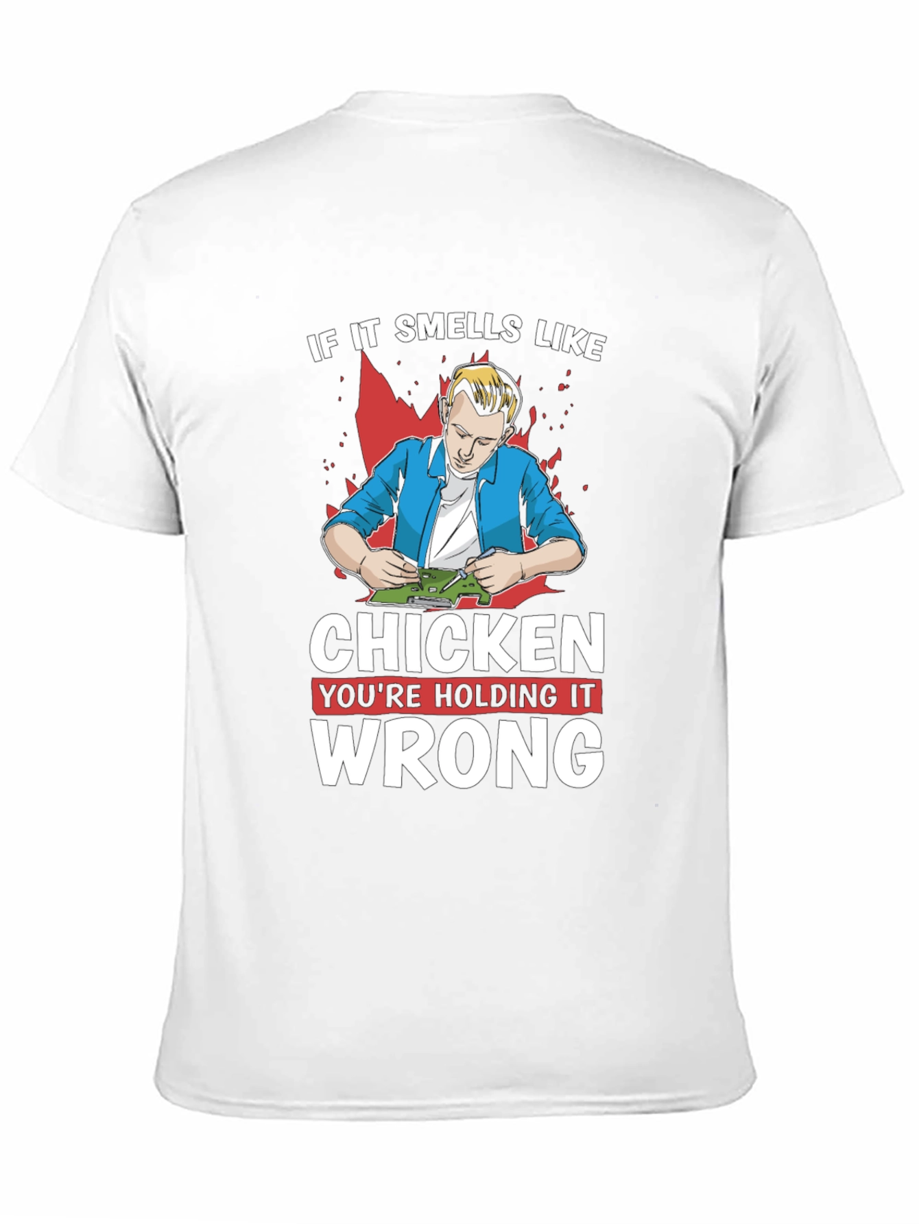 If It Smells Like Chicken T-Shirt