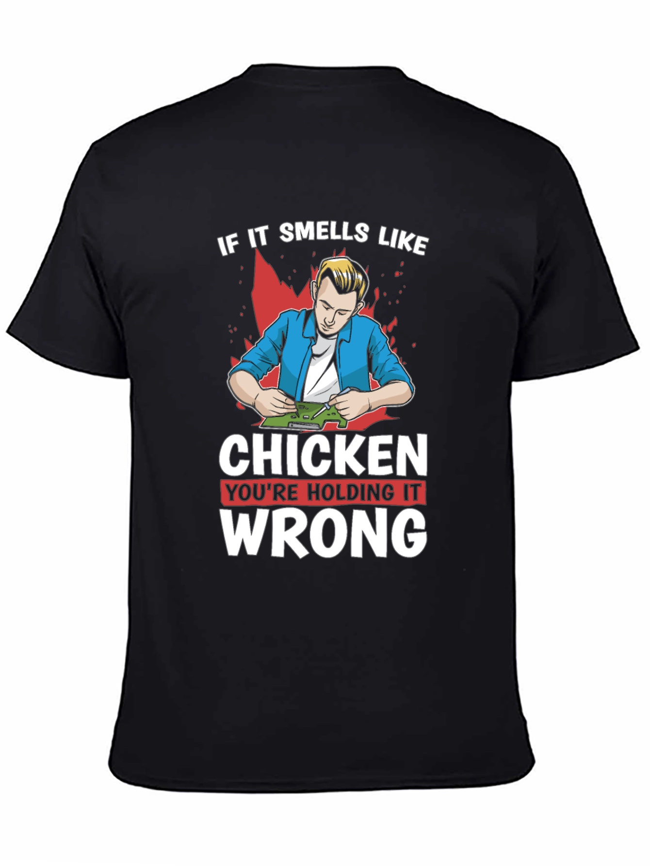 If It Smells Like Chicken T-Shirt