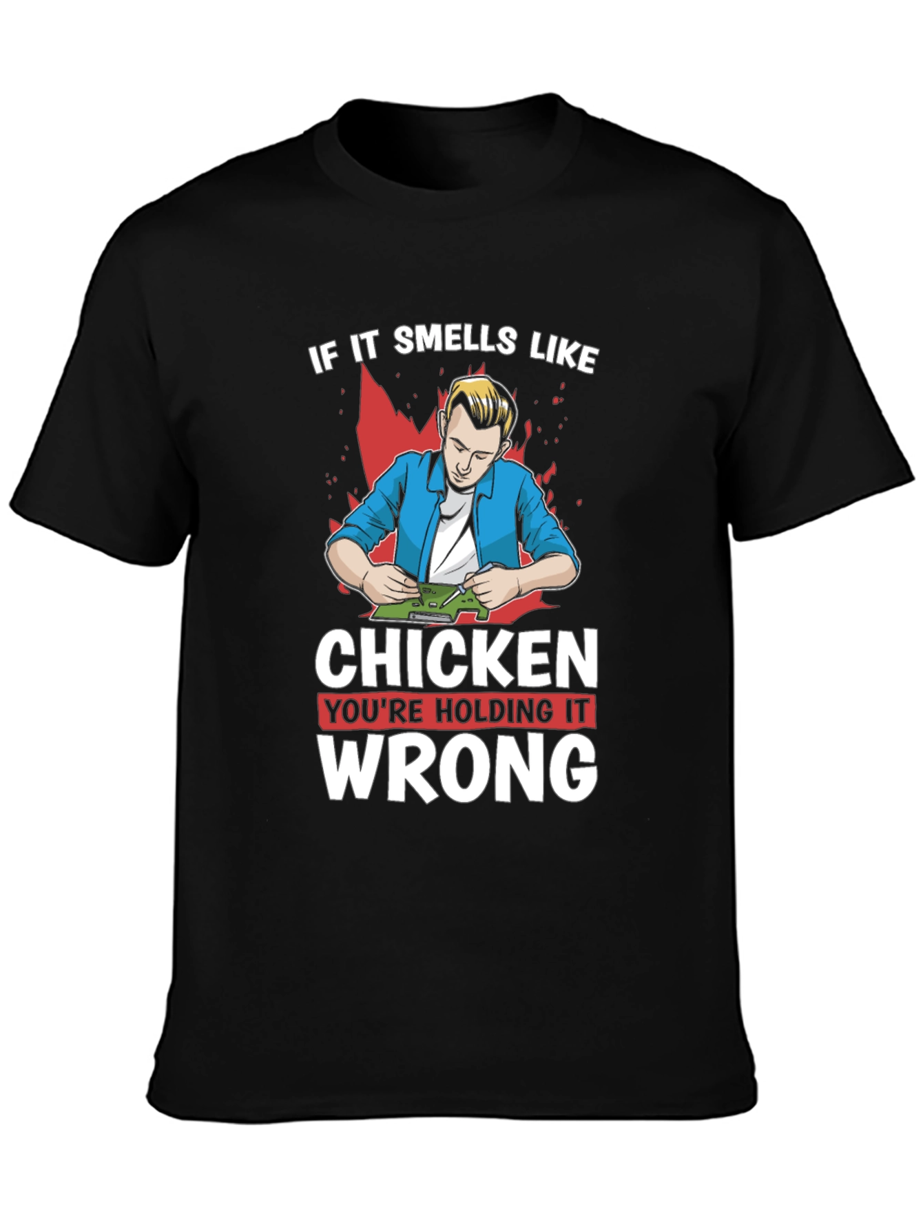 If It Smells Like Chicken T-Shirt