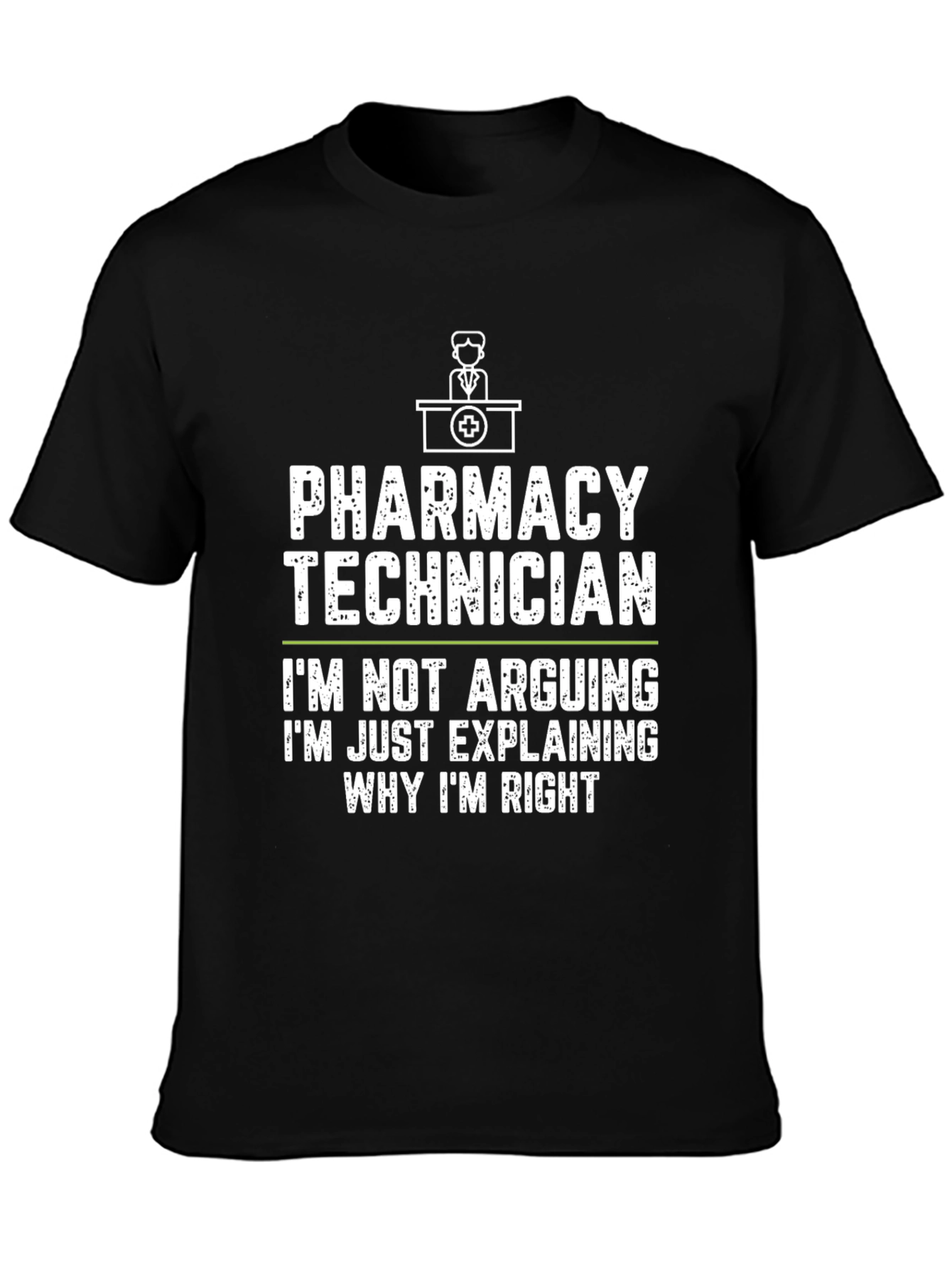 Pharmacy Technician Funny T-Shirt Arguing Explaining