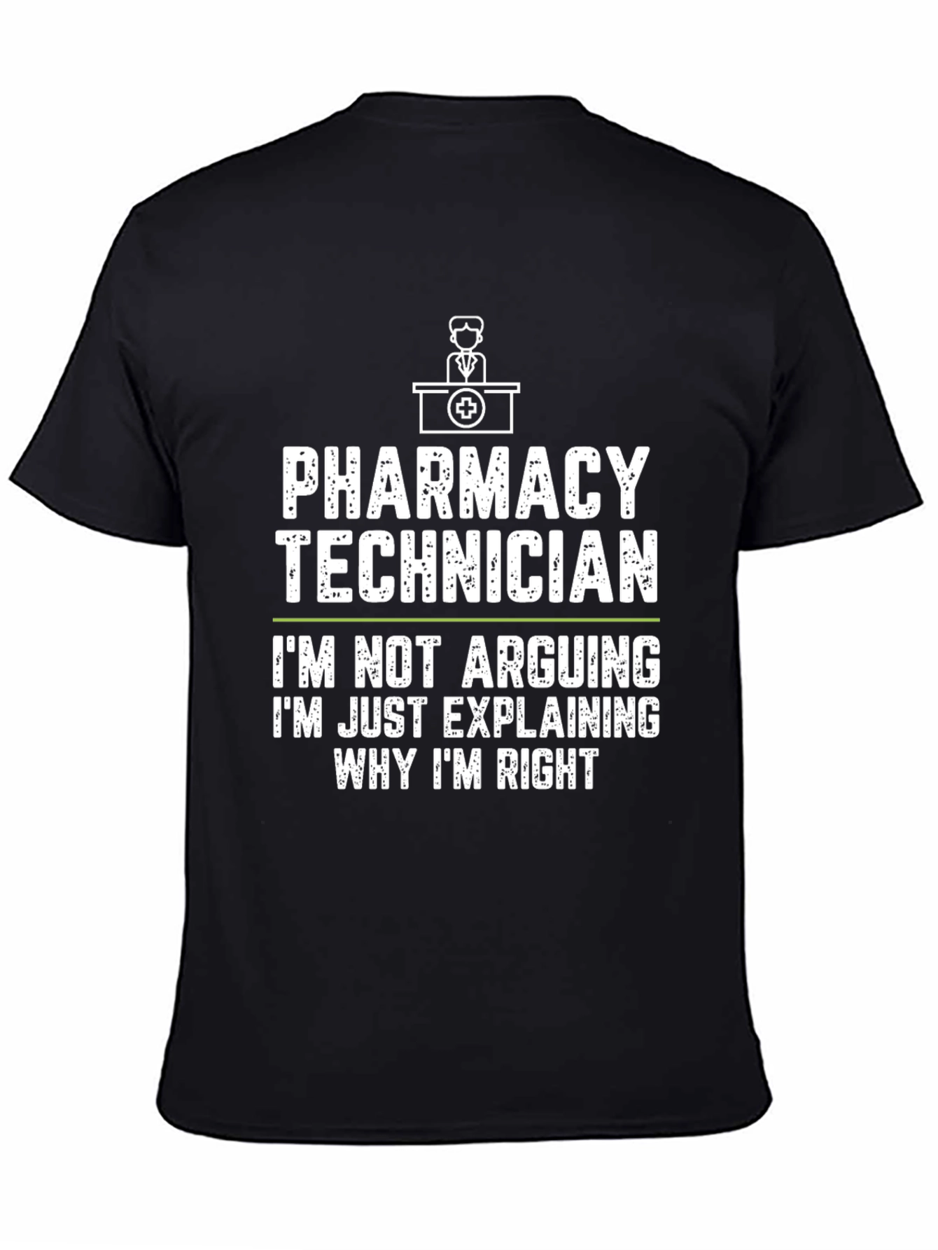 Pharmacy Technician Funny T-Shirt Arguing Explaining