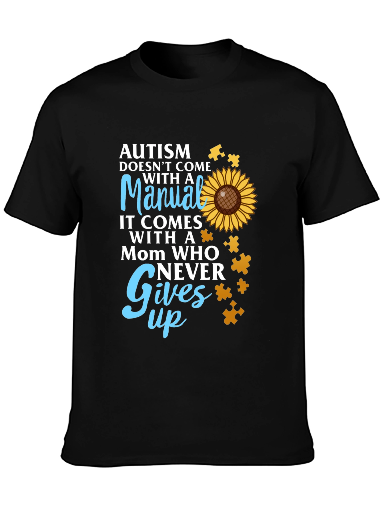Autism Awareness T-Shirt - Mom Who Never Gives Up